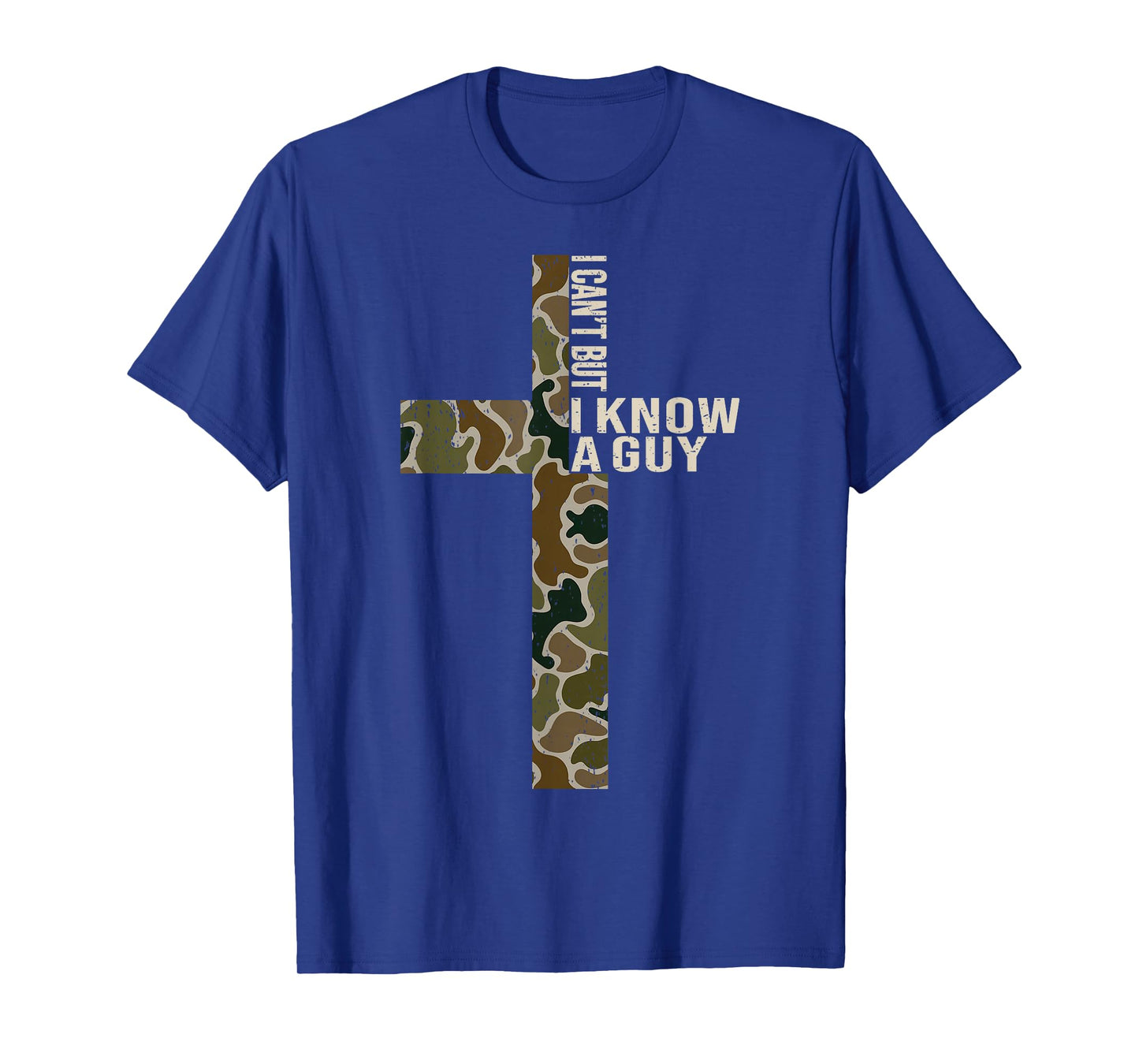 Jesus I Can't But I Know A Guy Christian Cross God Faith T-Shirt