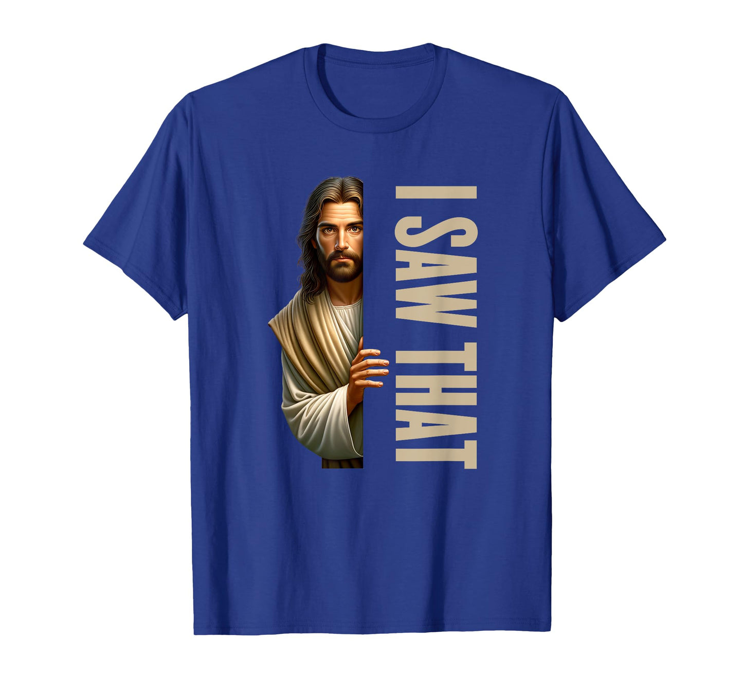 Utopia Sport Humor Shop Jesus I Saw That Funny T-Shirt