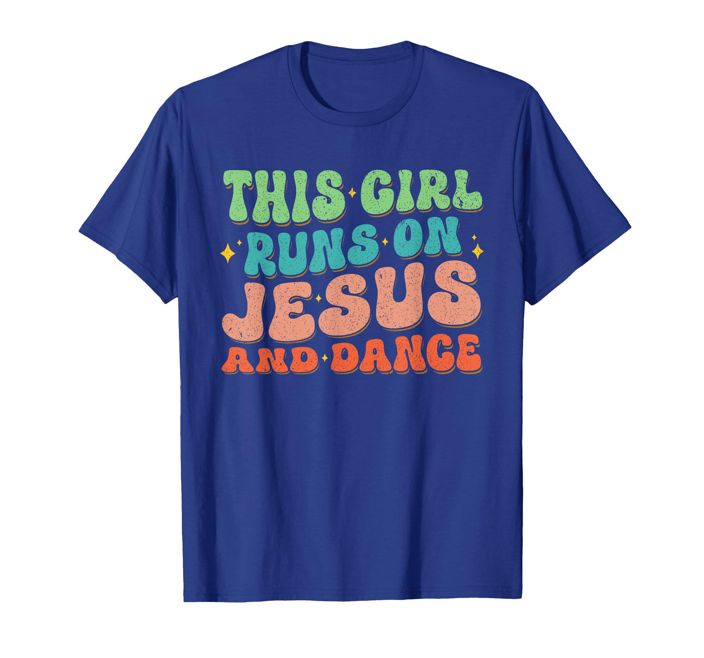 This Girl Runs On Jesus And Dance Christian Dancer Faith T-Shirt