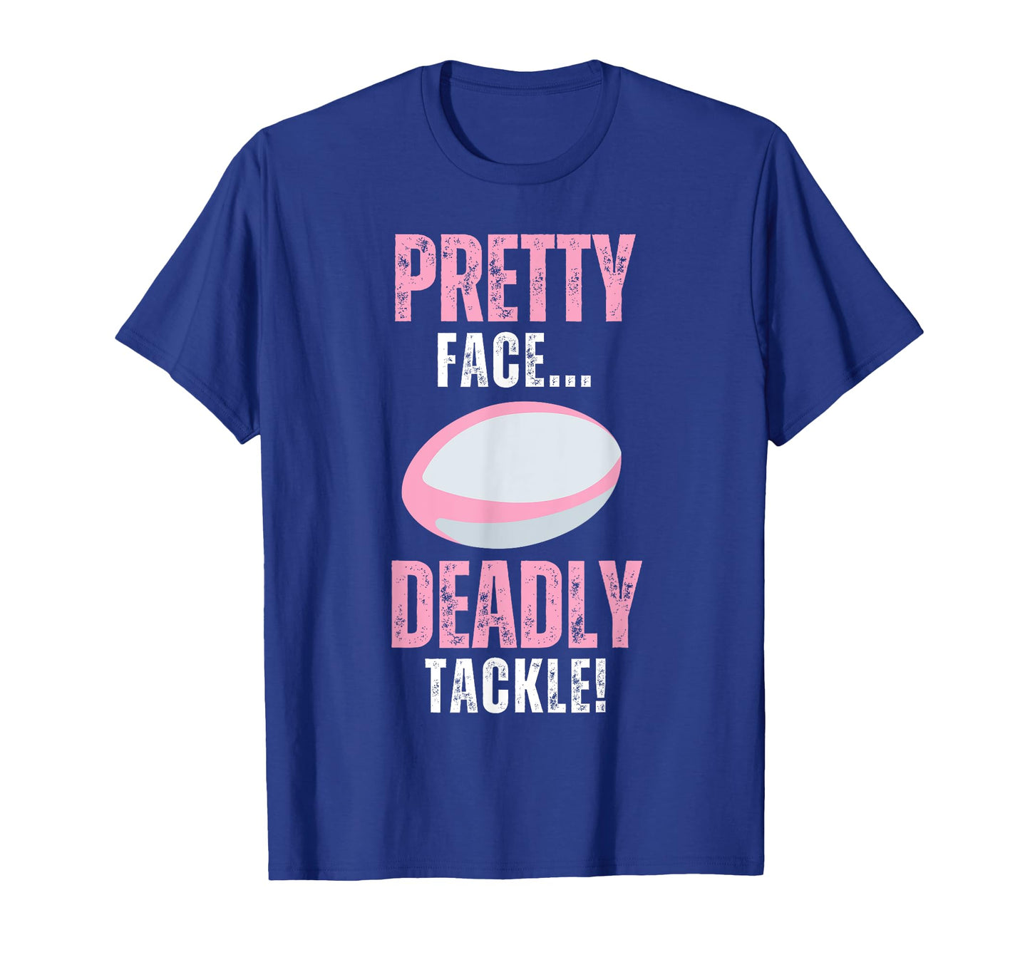 Funny Rugby Gift For Girls Pretty Face Deadly Tackle T-Shirt