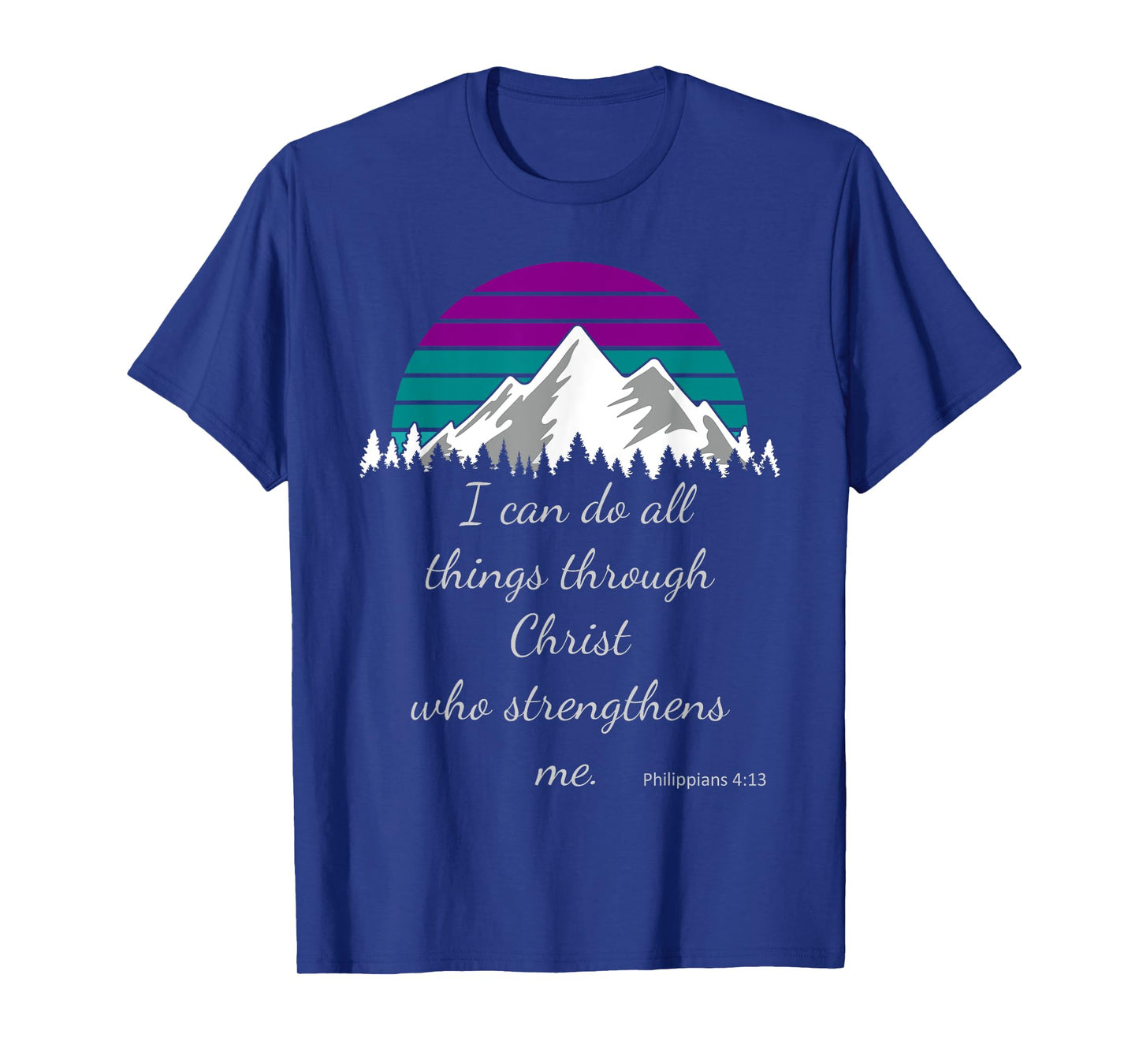 I can do all things through Christ who strengthens me. T-Shirt
