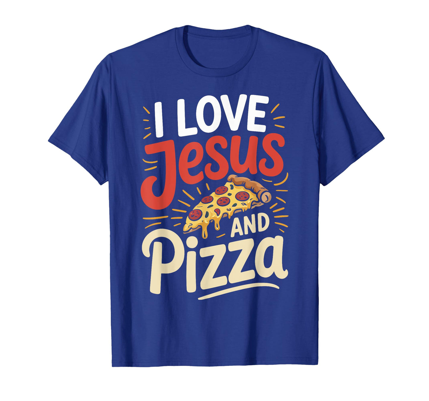 I Love Jesus And Pizza T-Shirt