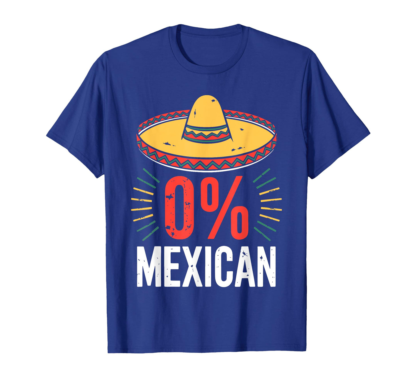 0% Mexican Shirt Funny Men Women Cinco De Mayo Sombrero T-Shirt