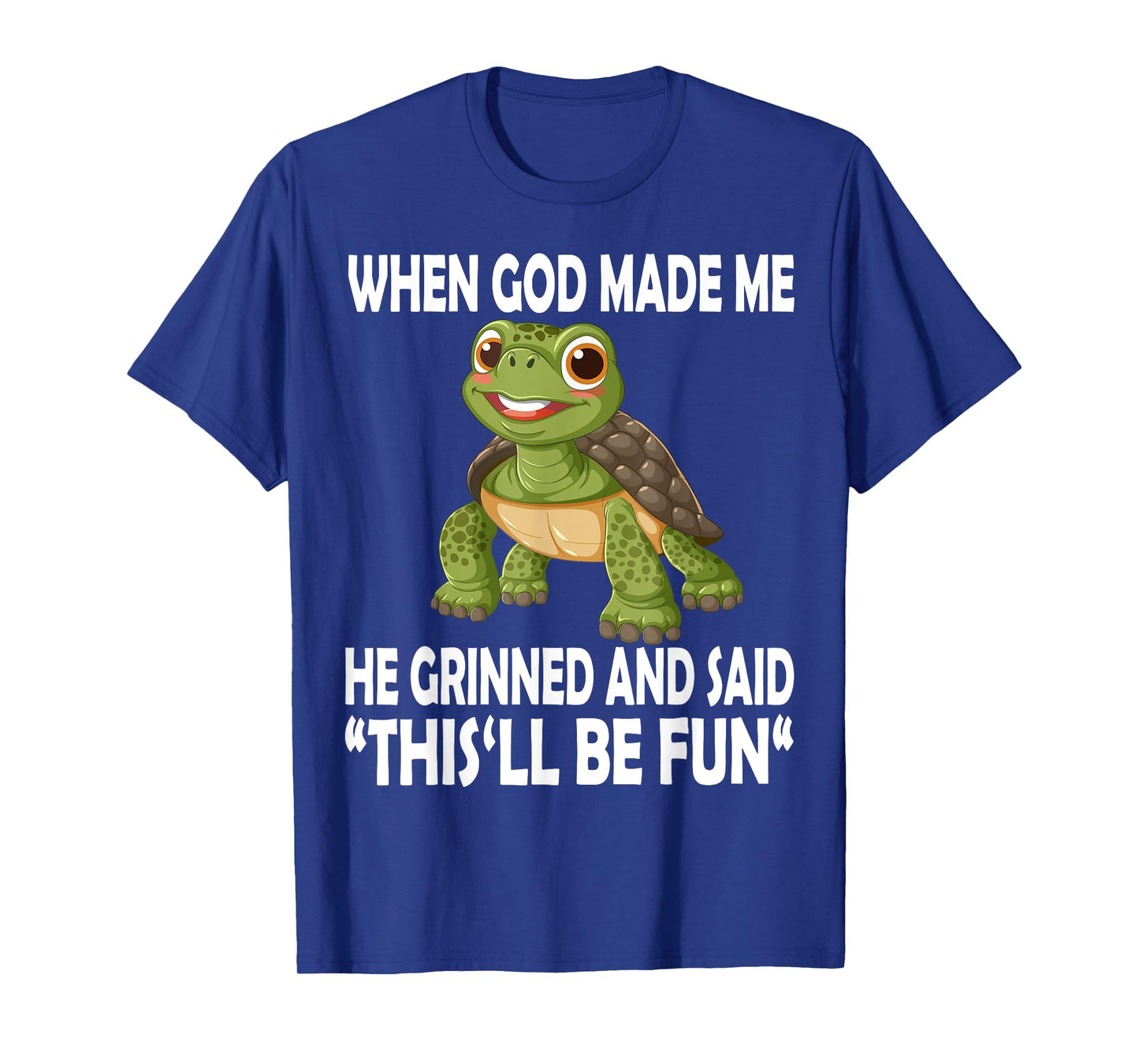 When God Made Me He Said This Will Be Fun Funny Turtle Kids T-Shirt