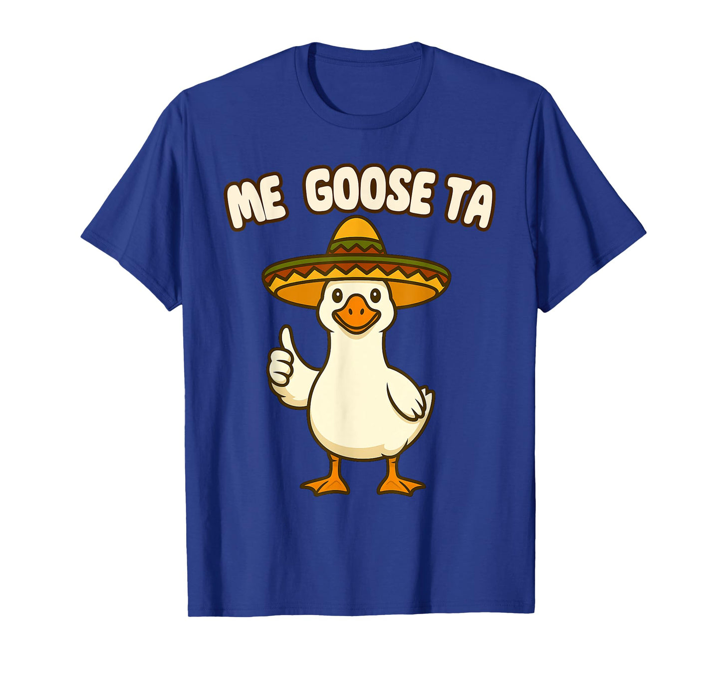 Funny Me Goose Ta Mexican Goose Pun Spanish Men Women Kids T-Shirt
