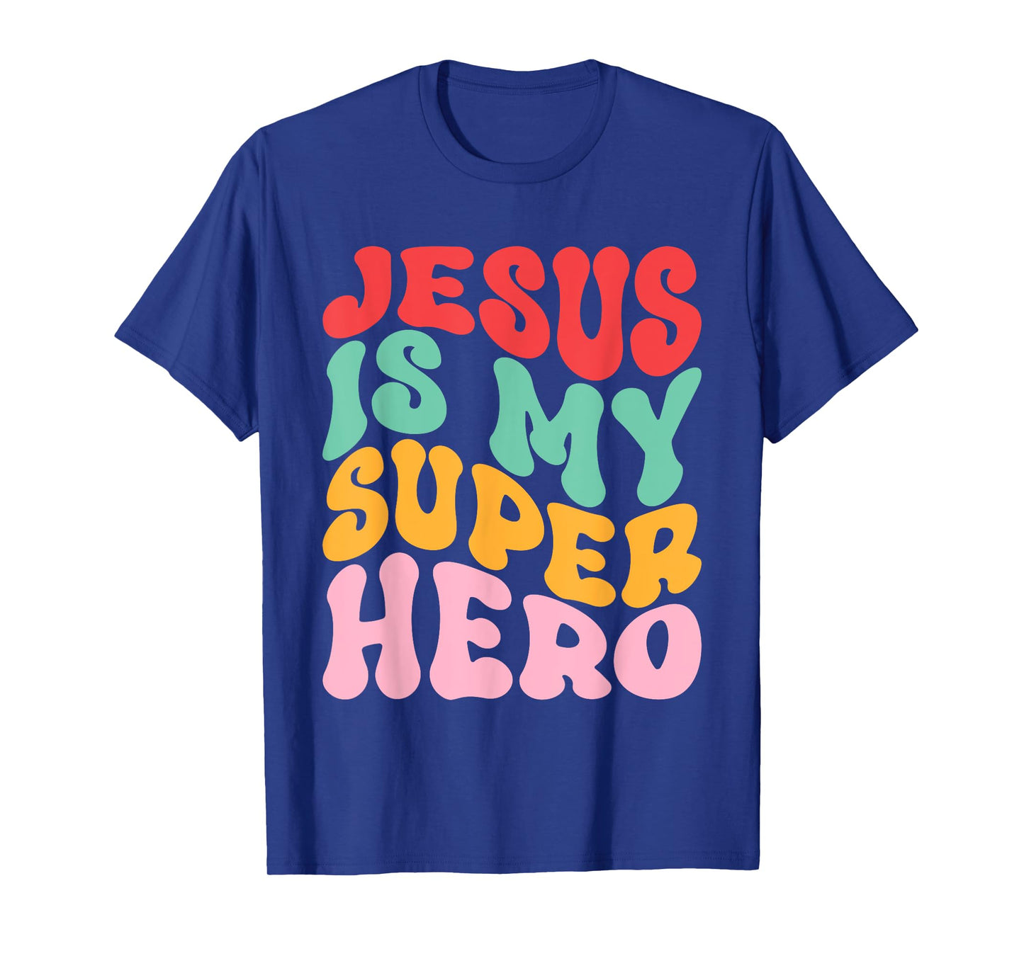 Jesus is My Superhero - Christian Religious T-Shirt