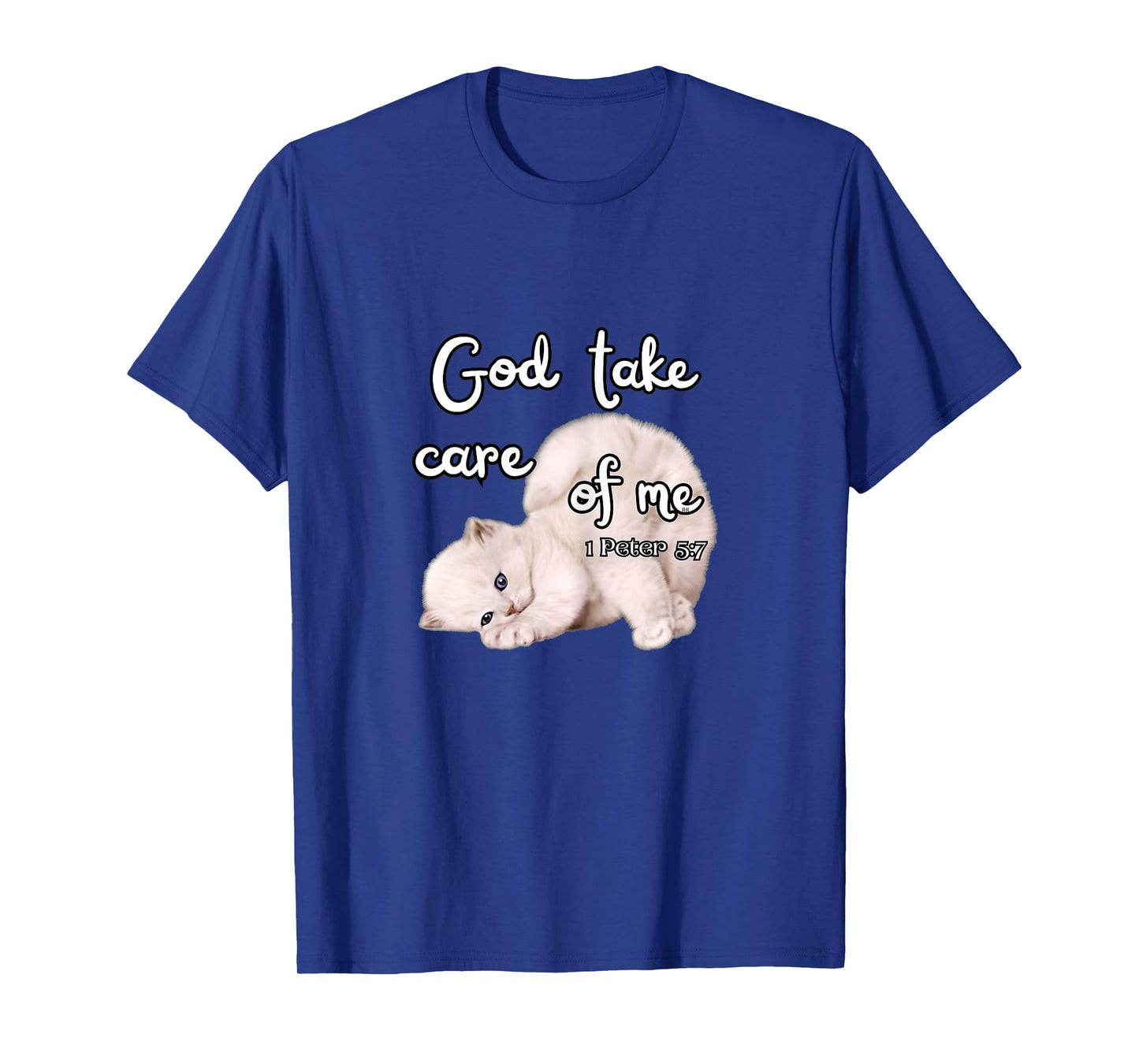 Kitty Cat Lovers GOD TAKE Care of ME T-Shirt