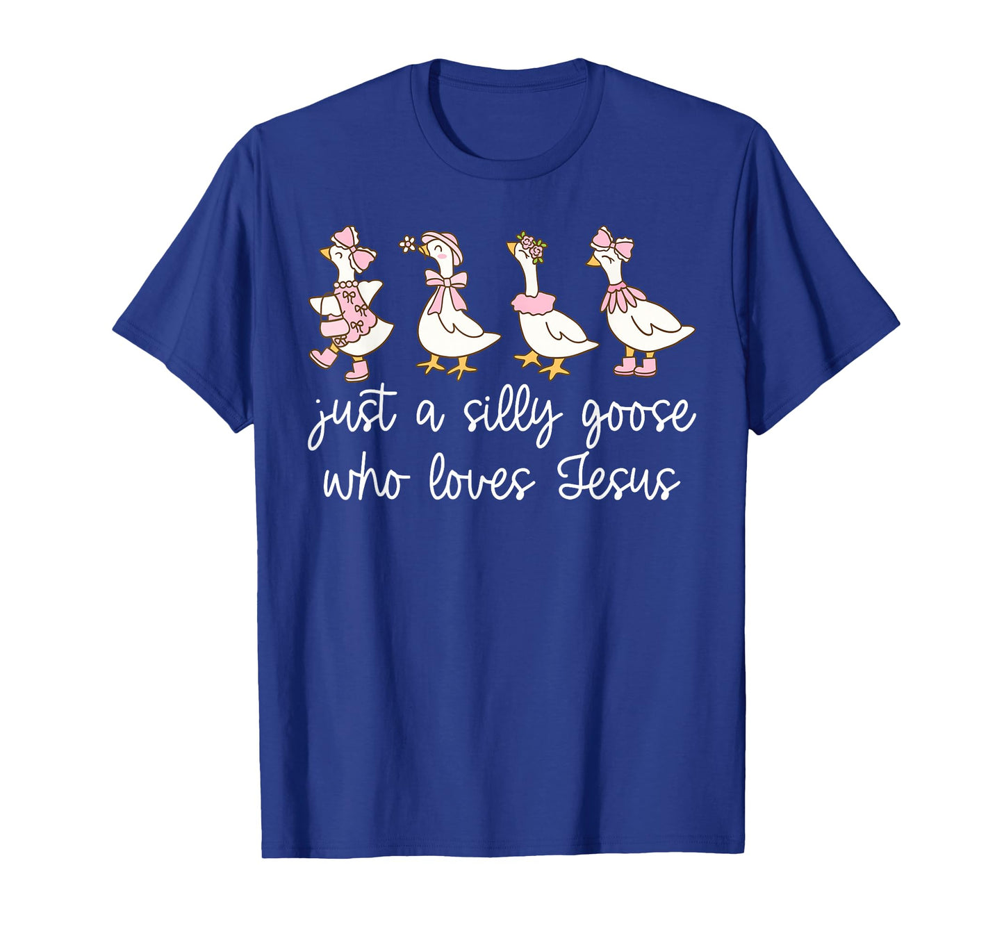 Just A Silly Goose Who Loves Jesus Faith Religious Christian T-Shirt