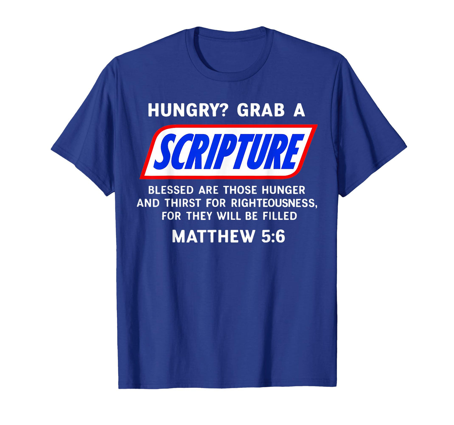 Hungry? Grab A Scripture Bible Verse Famous Funny Saying T-Shirt
