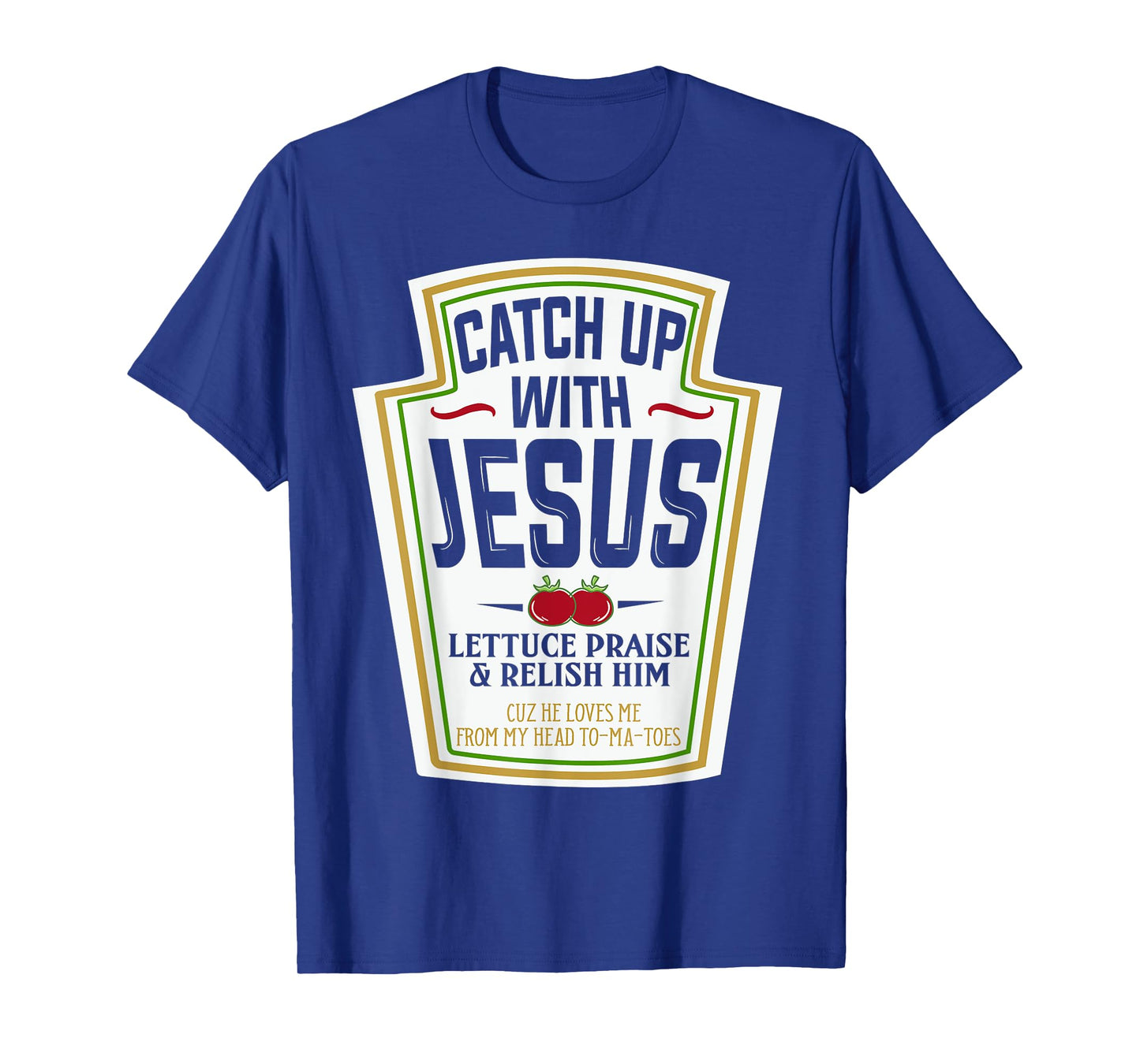 Funny Christian Shirts Christian Gifts Catch Up With Jesus T-Shirt