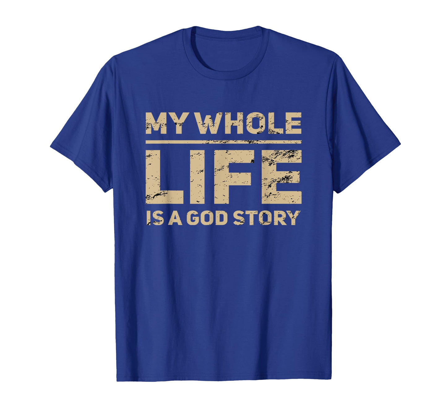 God Story Is My Life Christian Faith In Jesus Christ T-Shirt