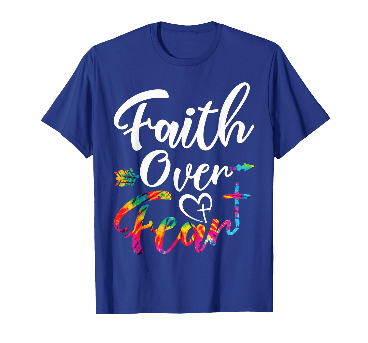 Faith Over Fear Tie Dye Lettering Christian Inspirational T-Shirt