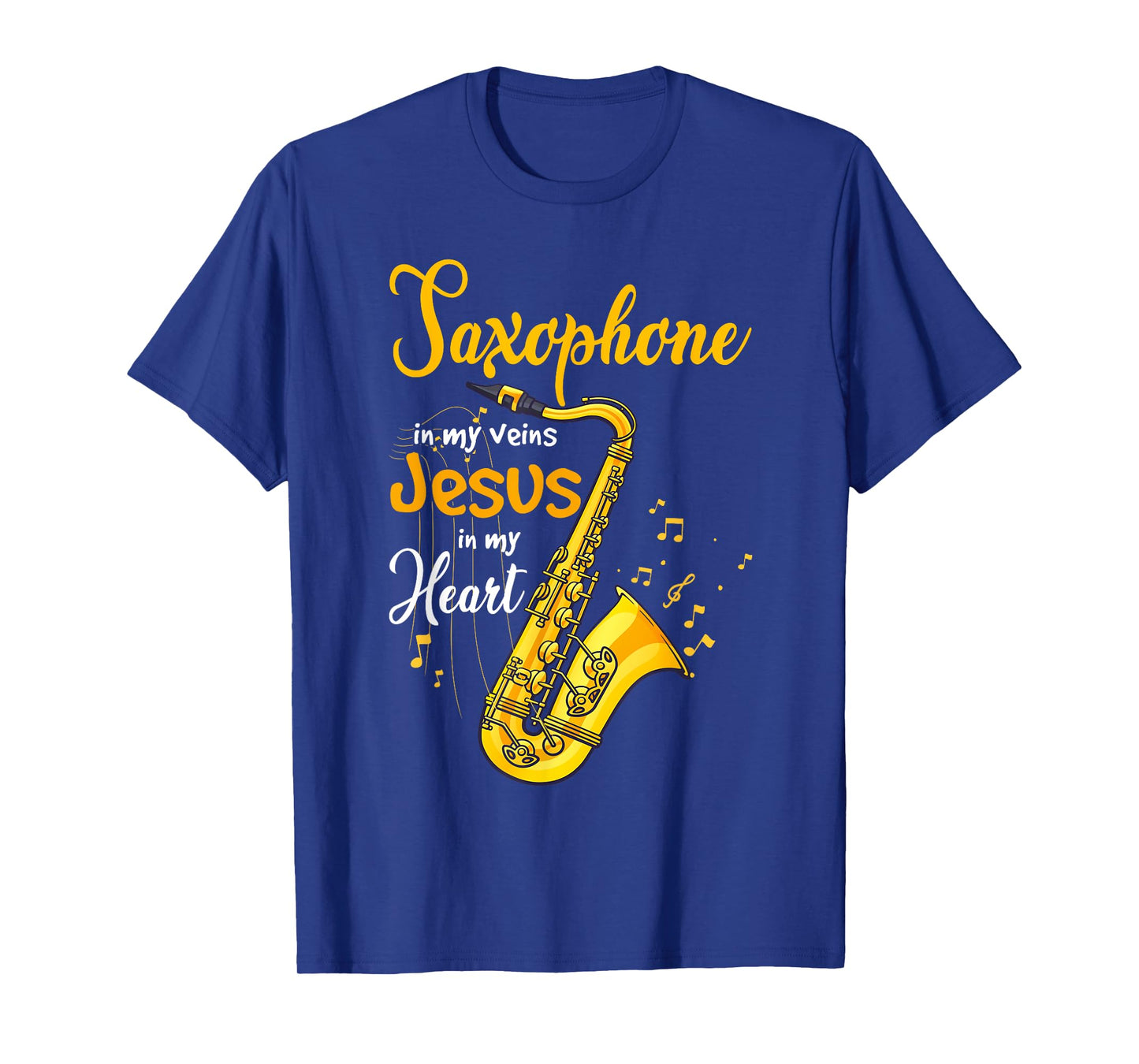 Saxophone Jesus Faith Christian Saxophone In My Veins Jesus T-Shirt