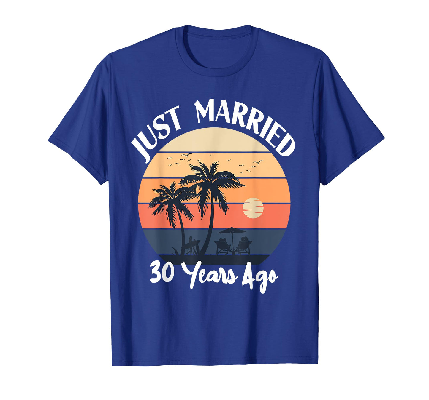 Just Married 30 Years 30th Wedding Anniversary Cruise T-Shirt