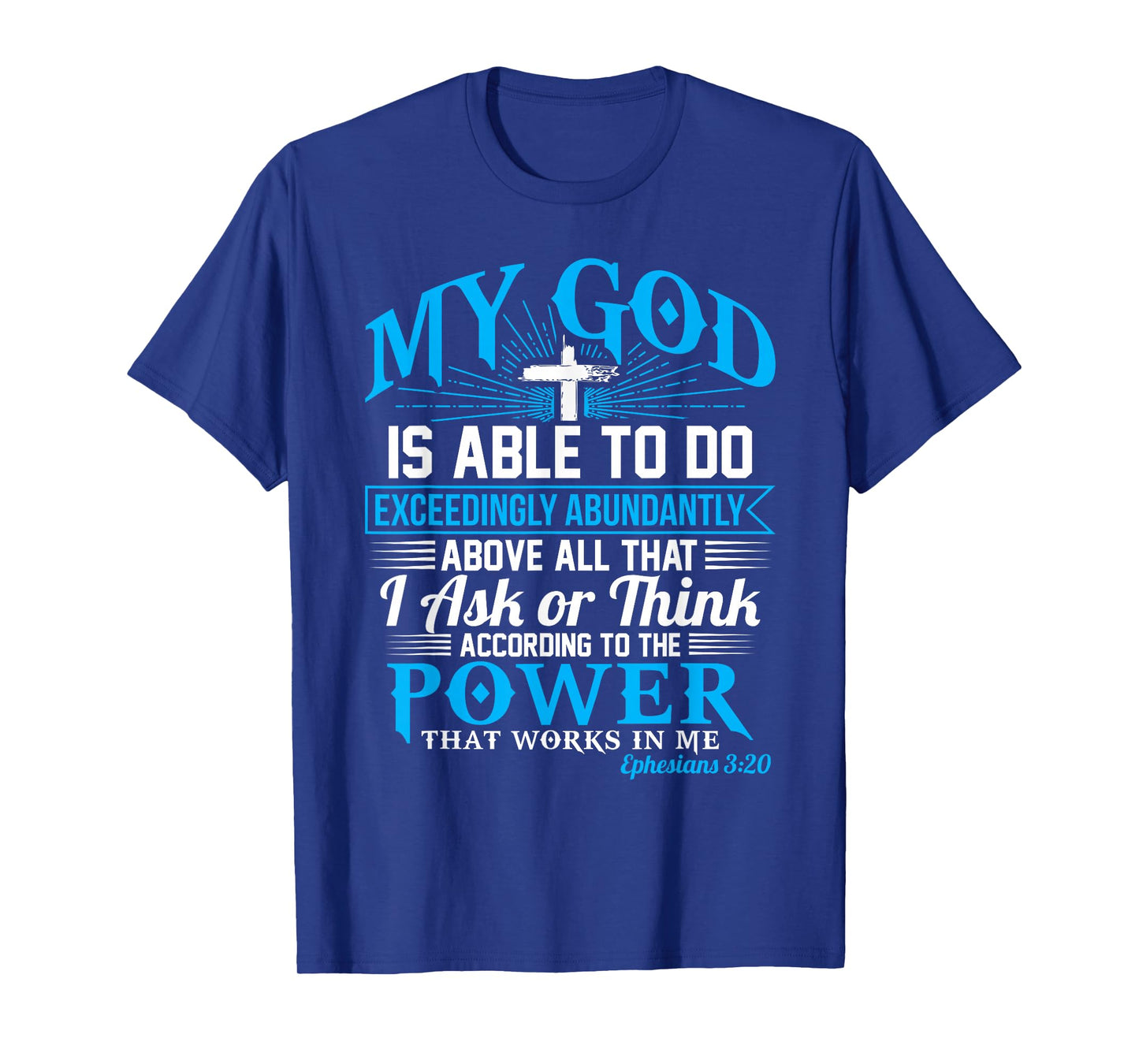 Exceedingly Abundantly Ephesians 3:20 Christian T-Shirt