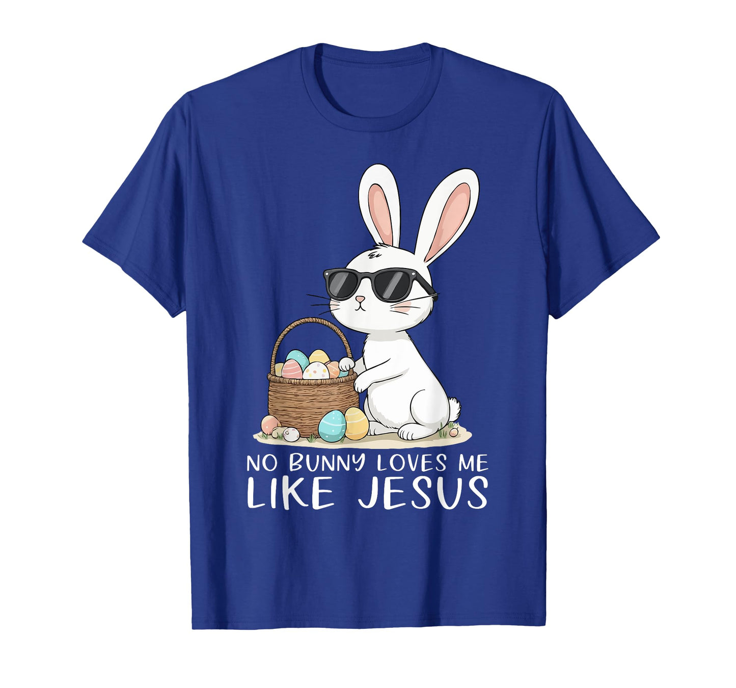 Easter No Bunny Loves Me Like Jesus Christian Kids Women T-Shirt