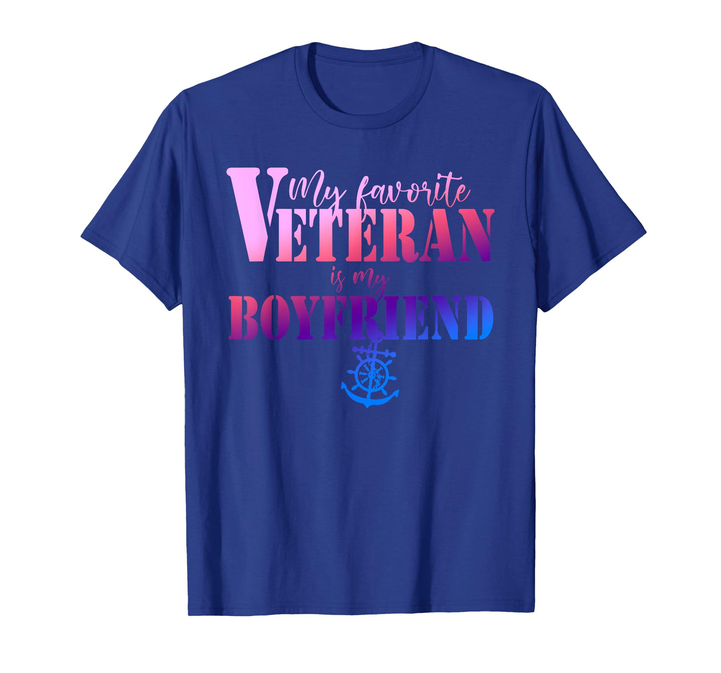 My Favorite Veteran Is My Boyfriend Funny Design T-Shirt