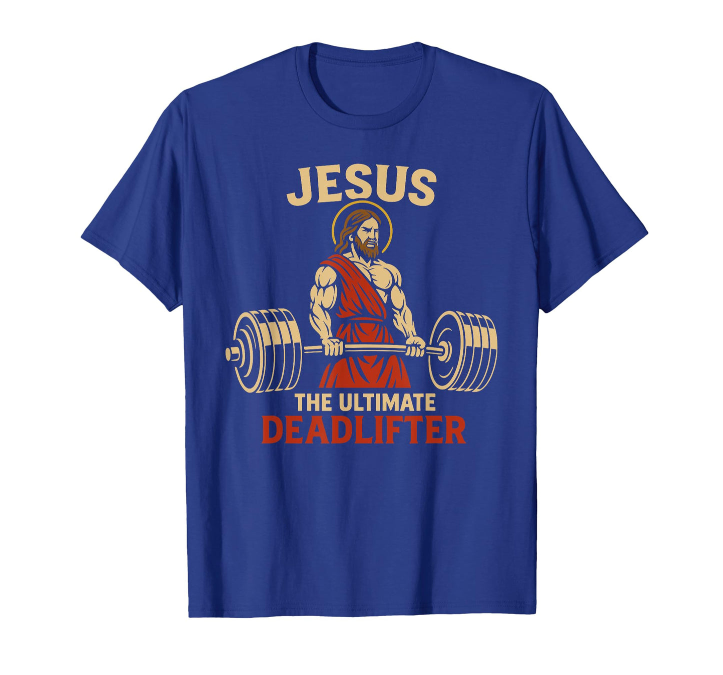 Jesus The Ultimate Deadlifter Christian Gym Workout Deadlift T-Shirt