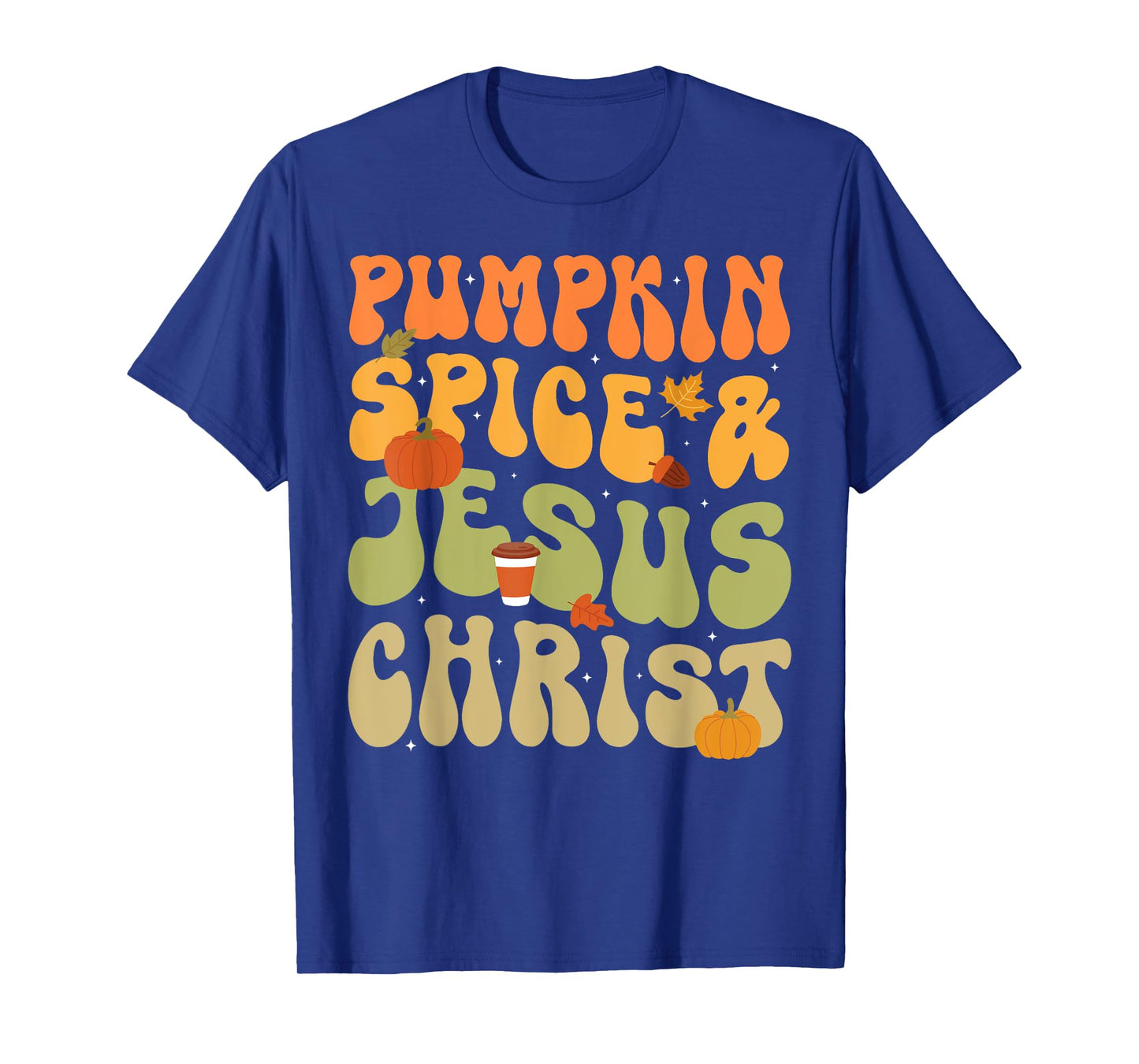 Pumpkin Spice & Jesus Christ Funny Christian Fall Vibes T-Shirt