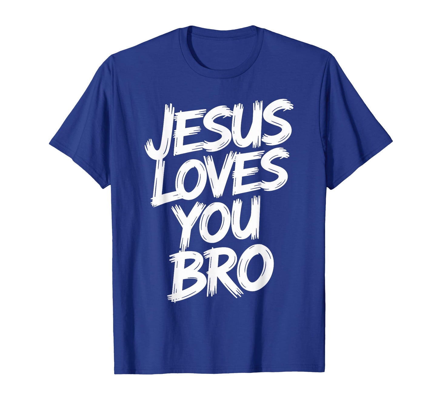 Jesus Loves You Bro Christian T-Shirt