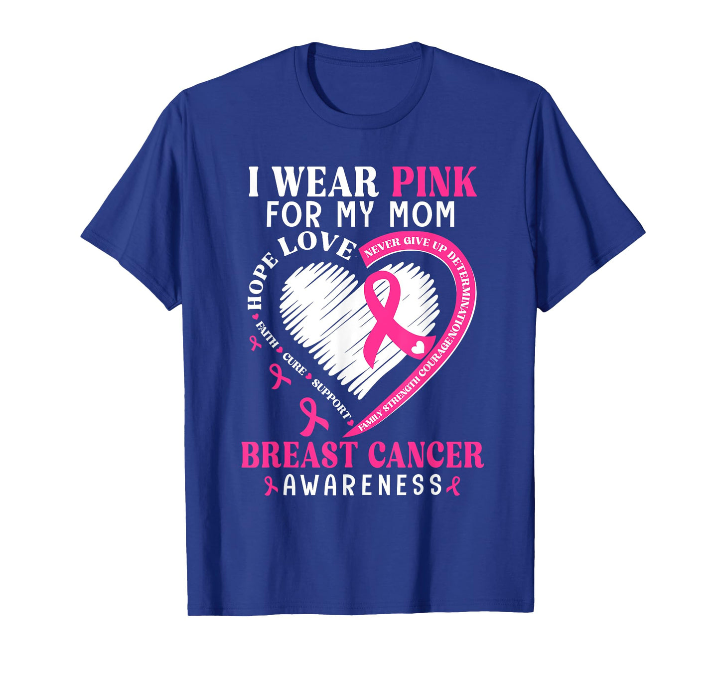I Wear Pink for My Mom Pink Ribbon Breast Cancer Awareness T-Shirt