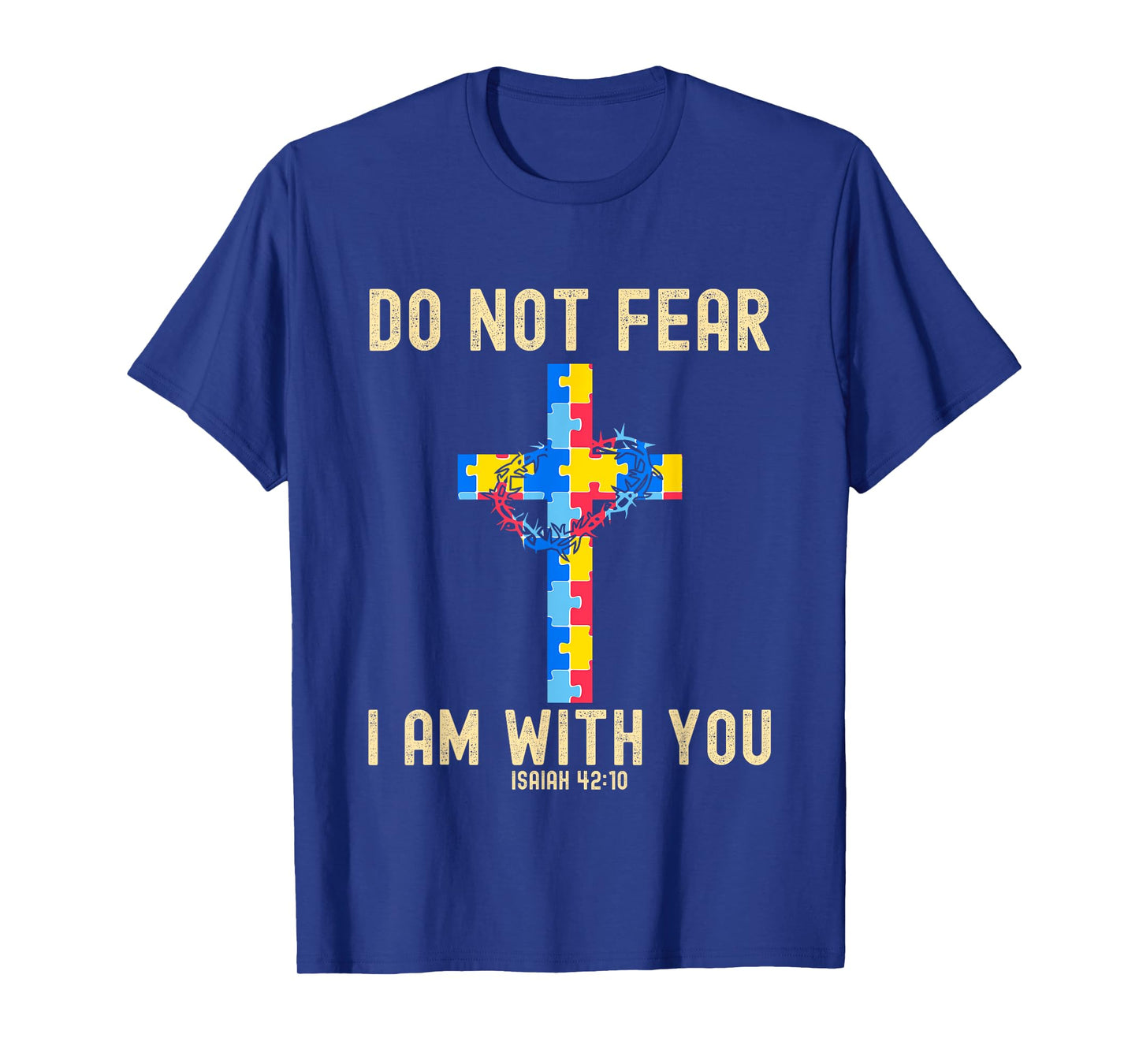 Do Not Fear I Am With You Autism Awareness Puzzle Christian T-Shirt