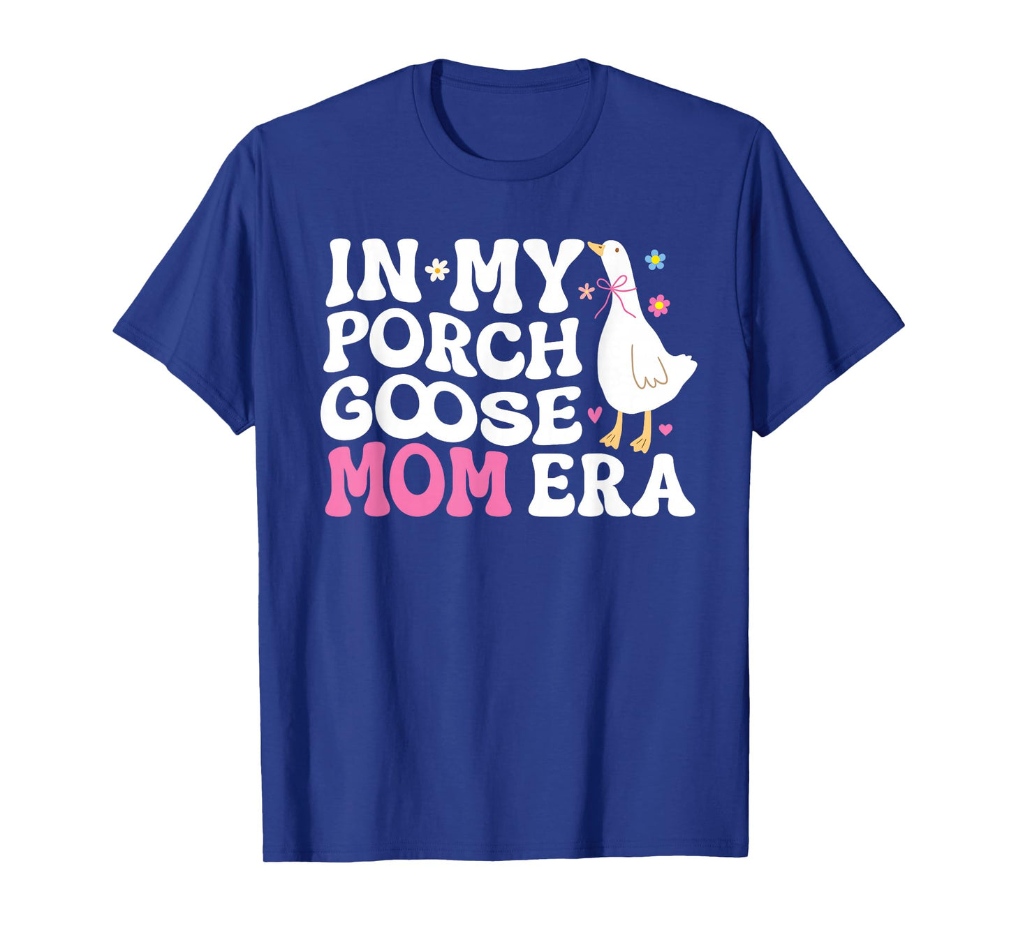 cool In My Porch Goose Mom Era T-Shirt