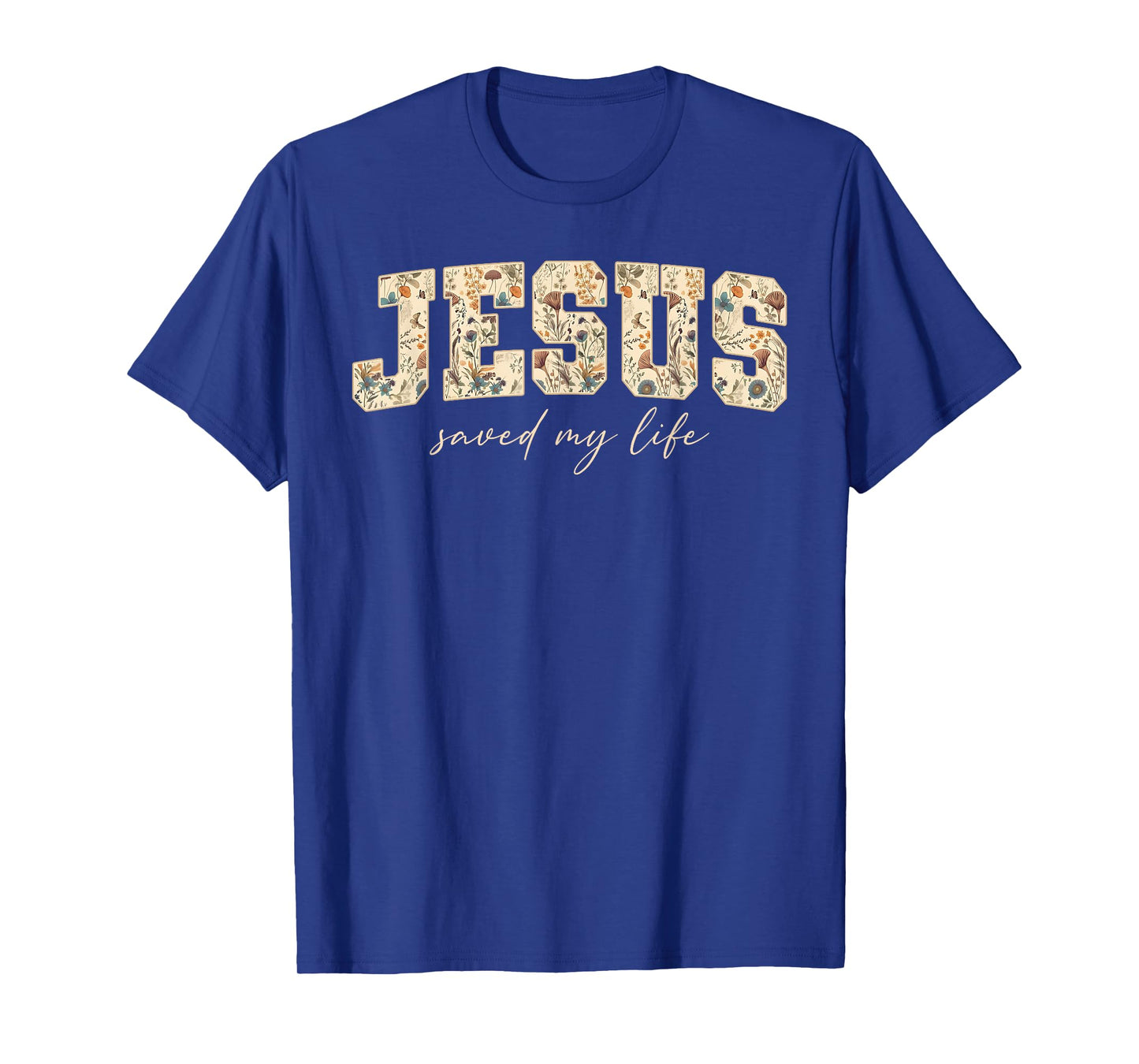 Jesus Saved My Life Christian Cross God Faith Bible Pray T-Shirt