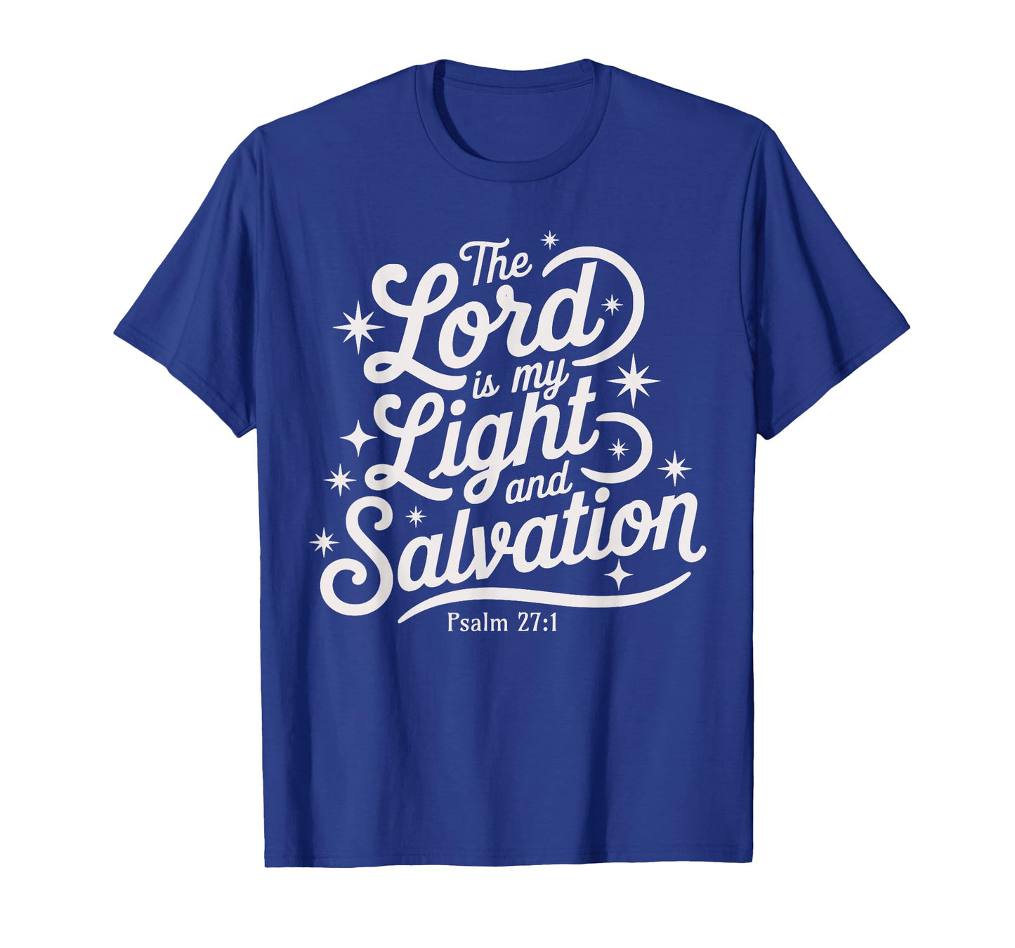 The Lord is My Light and Salvation Psalm 27:1 Faith Based T-Shirt