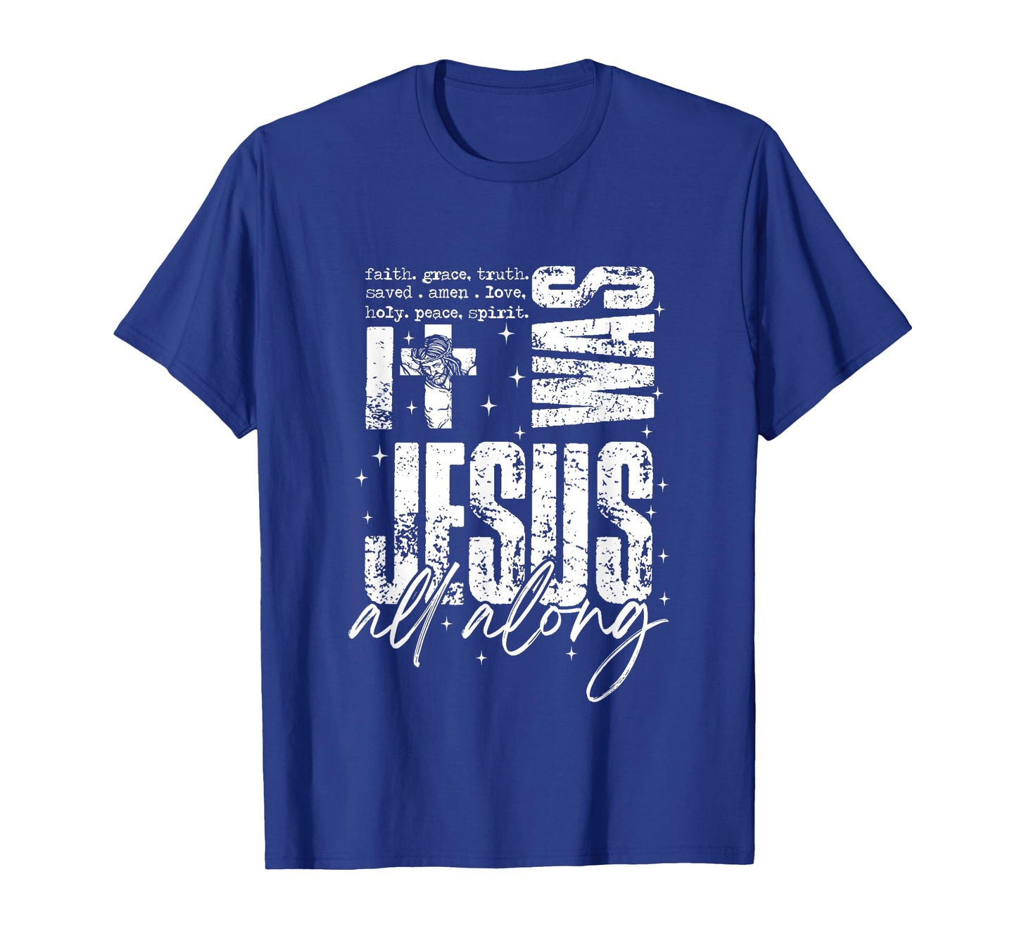 It was Jesus All Along, Christian Bible Faith Vintage Style T-Shirt