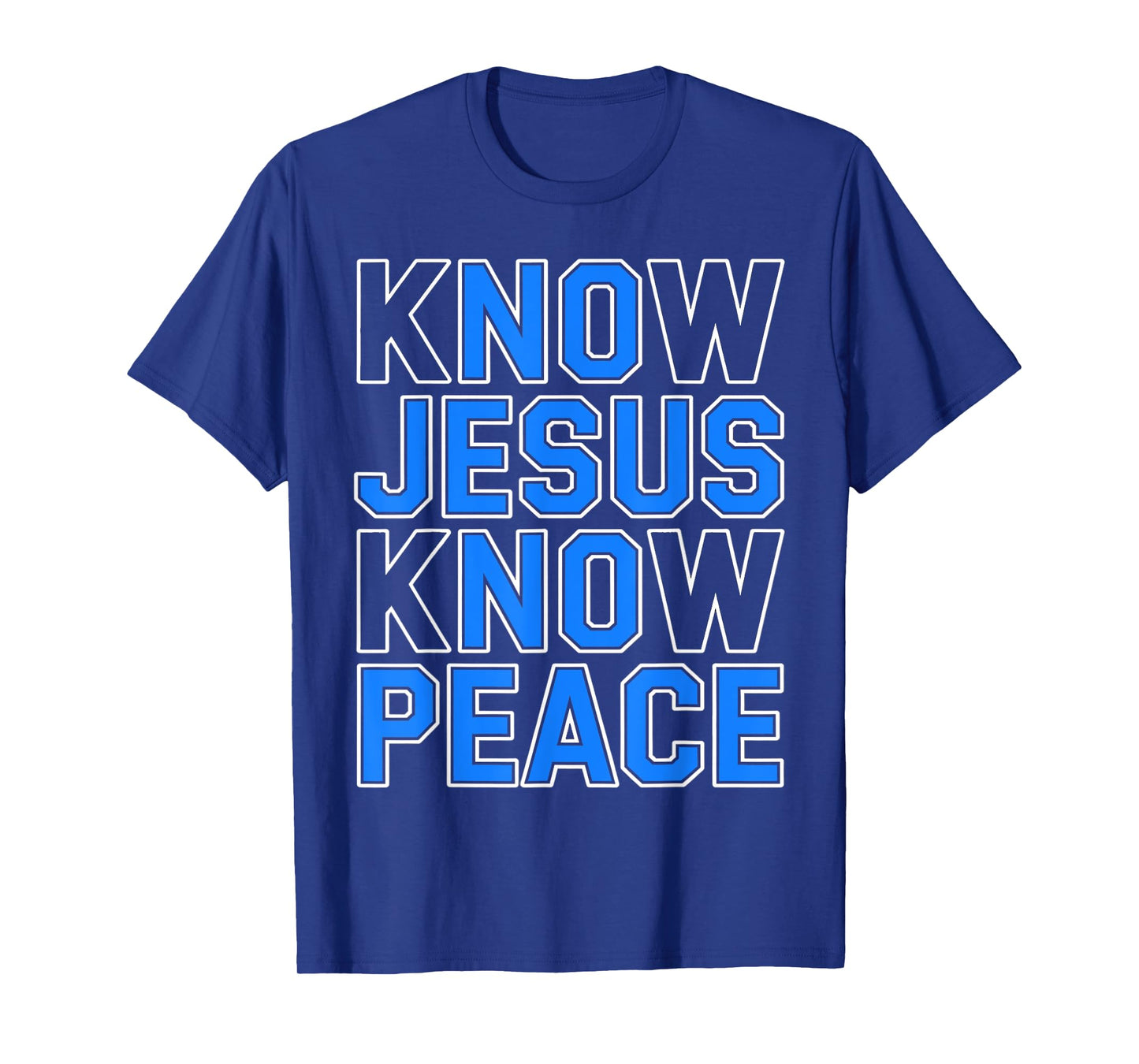 Know Jesus Know Peace Religion Gods Church Christians T-Shirt