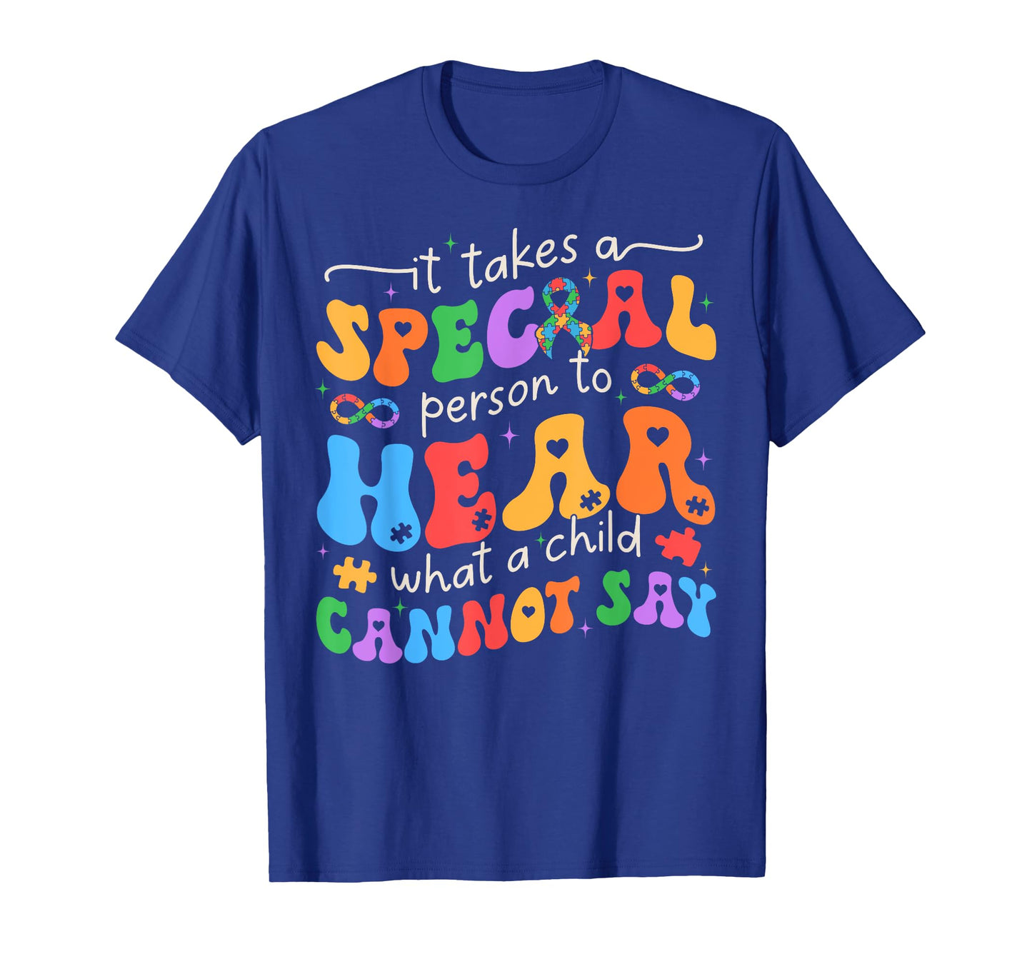 It Takes A Special Person To Hear What A Child Cannot Say T-Shirt