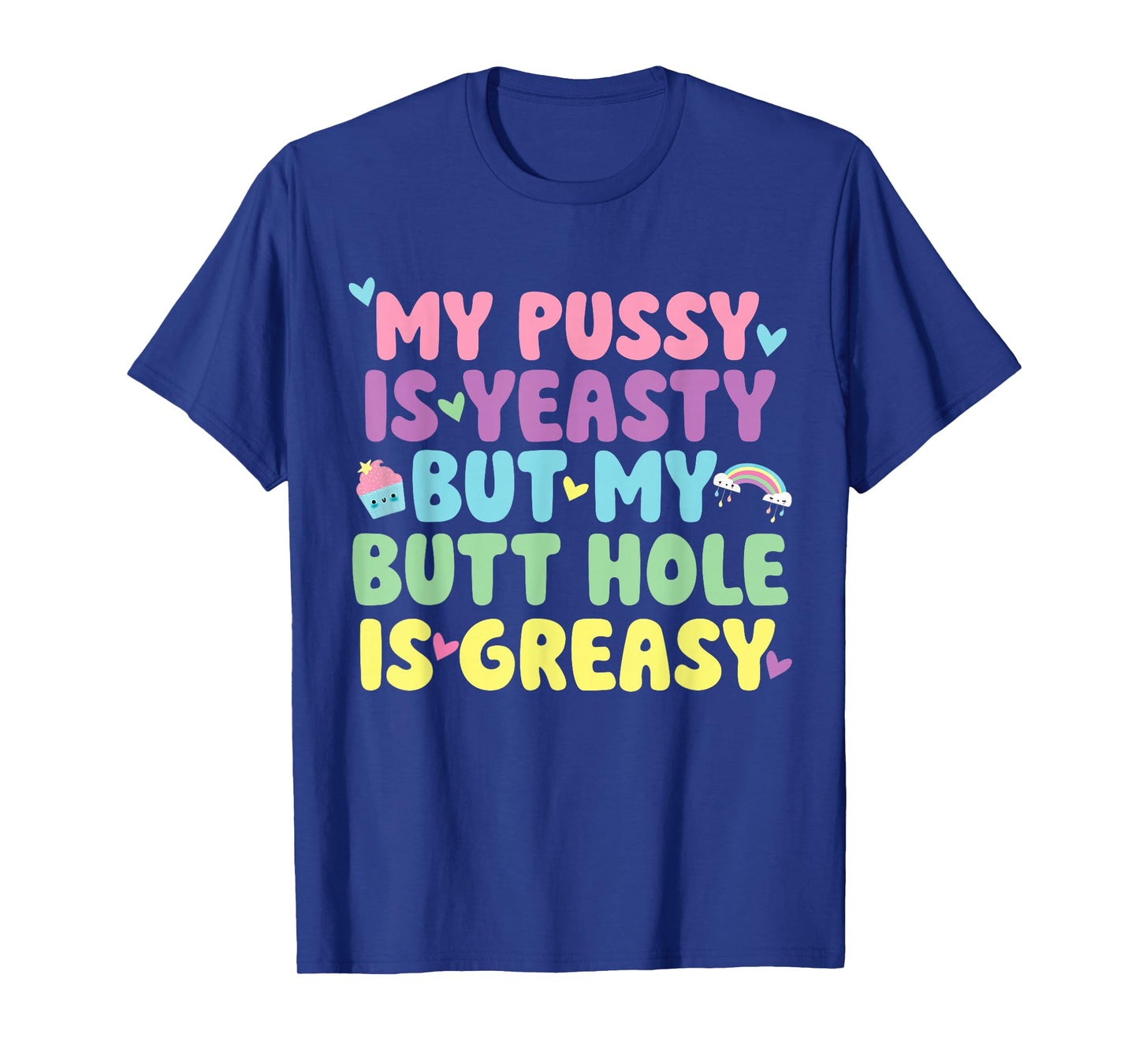 My Pussy Naughty Inappropriate Adult Humor Funny Cringe T-Shirt