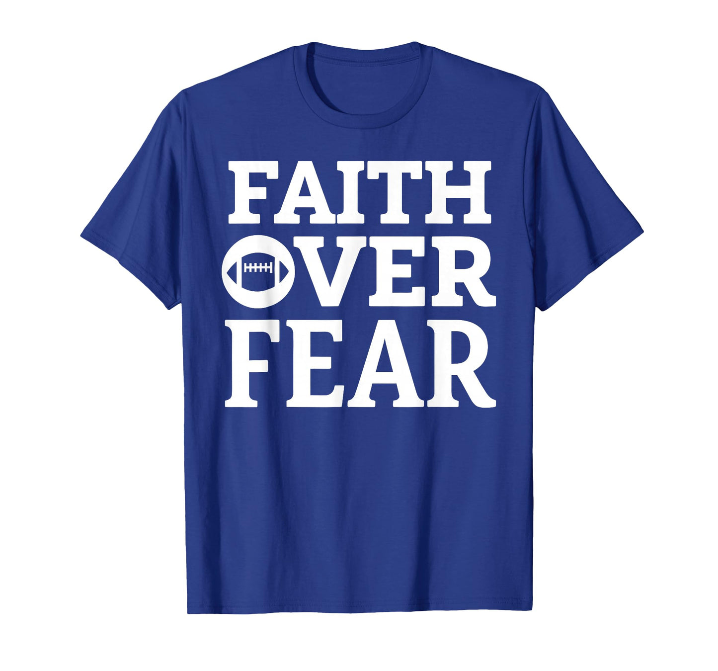 Faith Over Fear β Football Edition T-Shirt