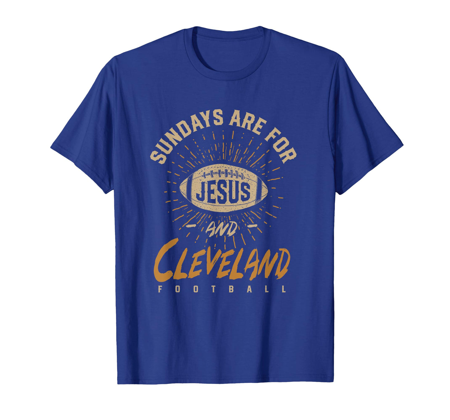 Sundays are for Jesus and Cleveland Football Ohio Hometown T-Shirt