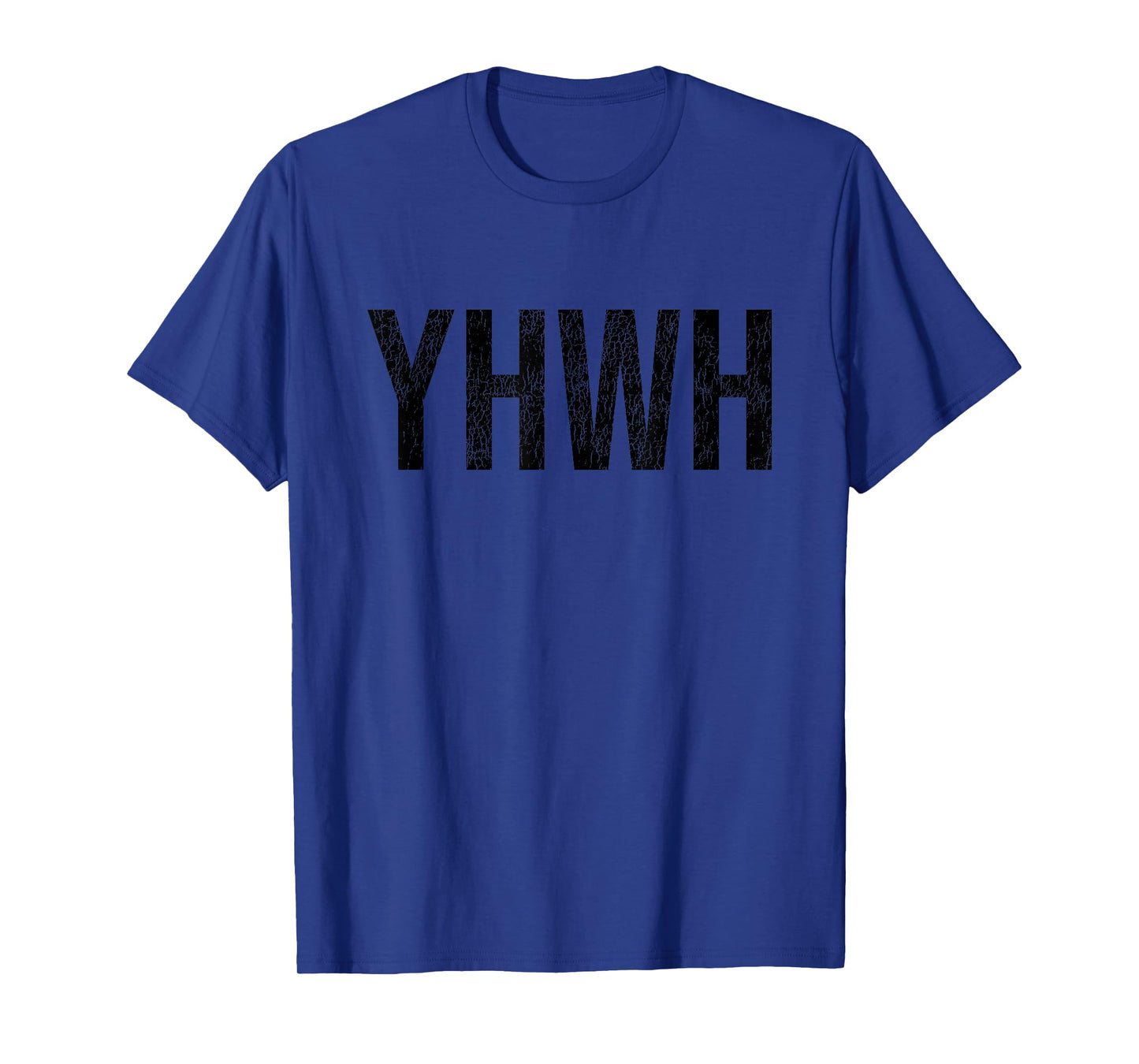 YHWH in Hebrew Meaning God Yahweh Tetragrammaton Faith Based T-Shirt
