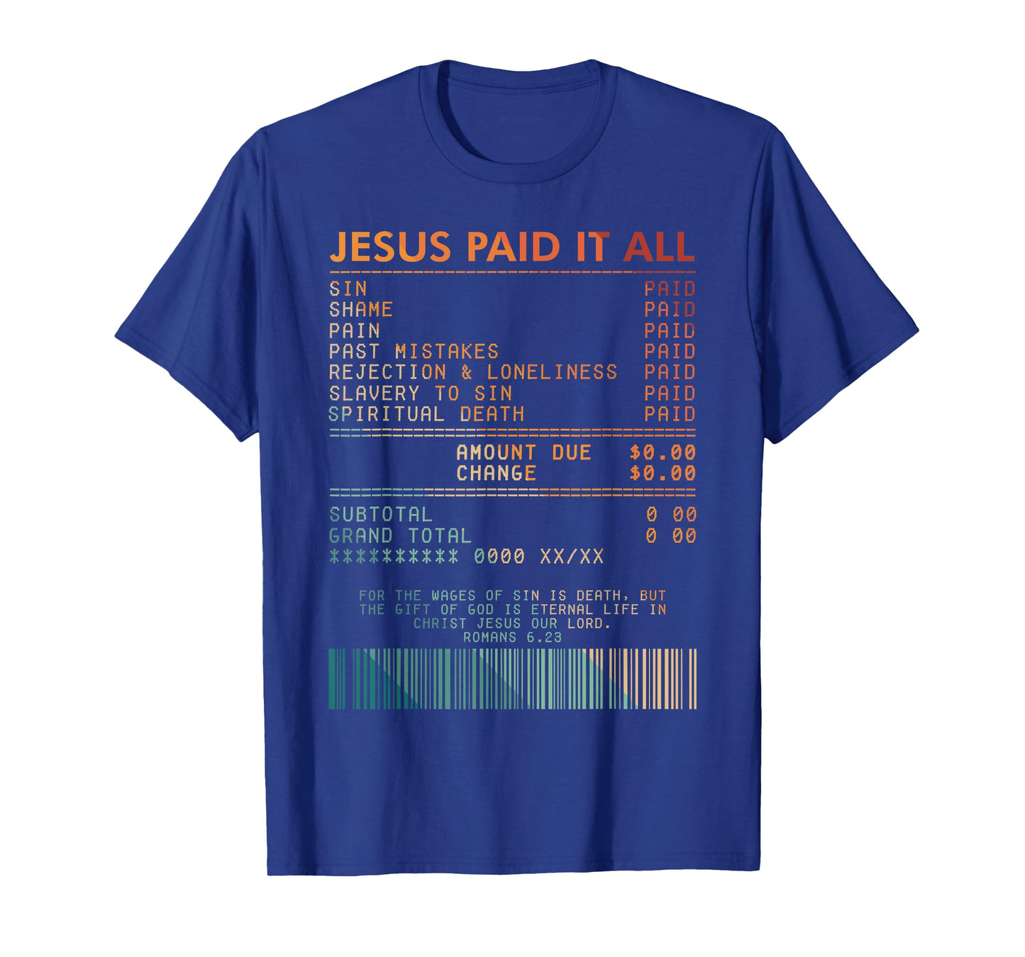 Christian Faith Jesus God Lover Religious Jesus Paid Its All T-Shirt