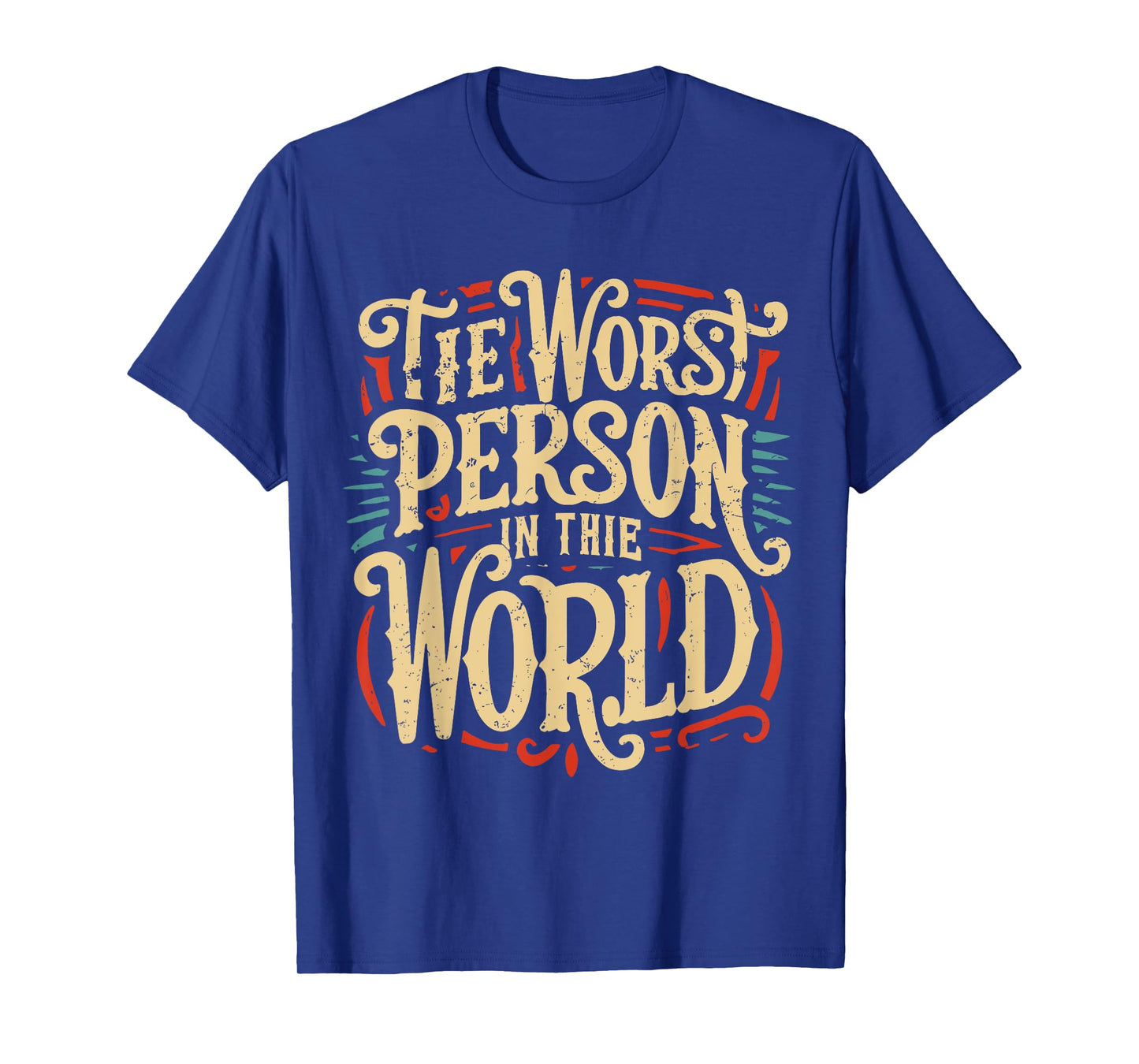 the worst person in the world T-Shirt