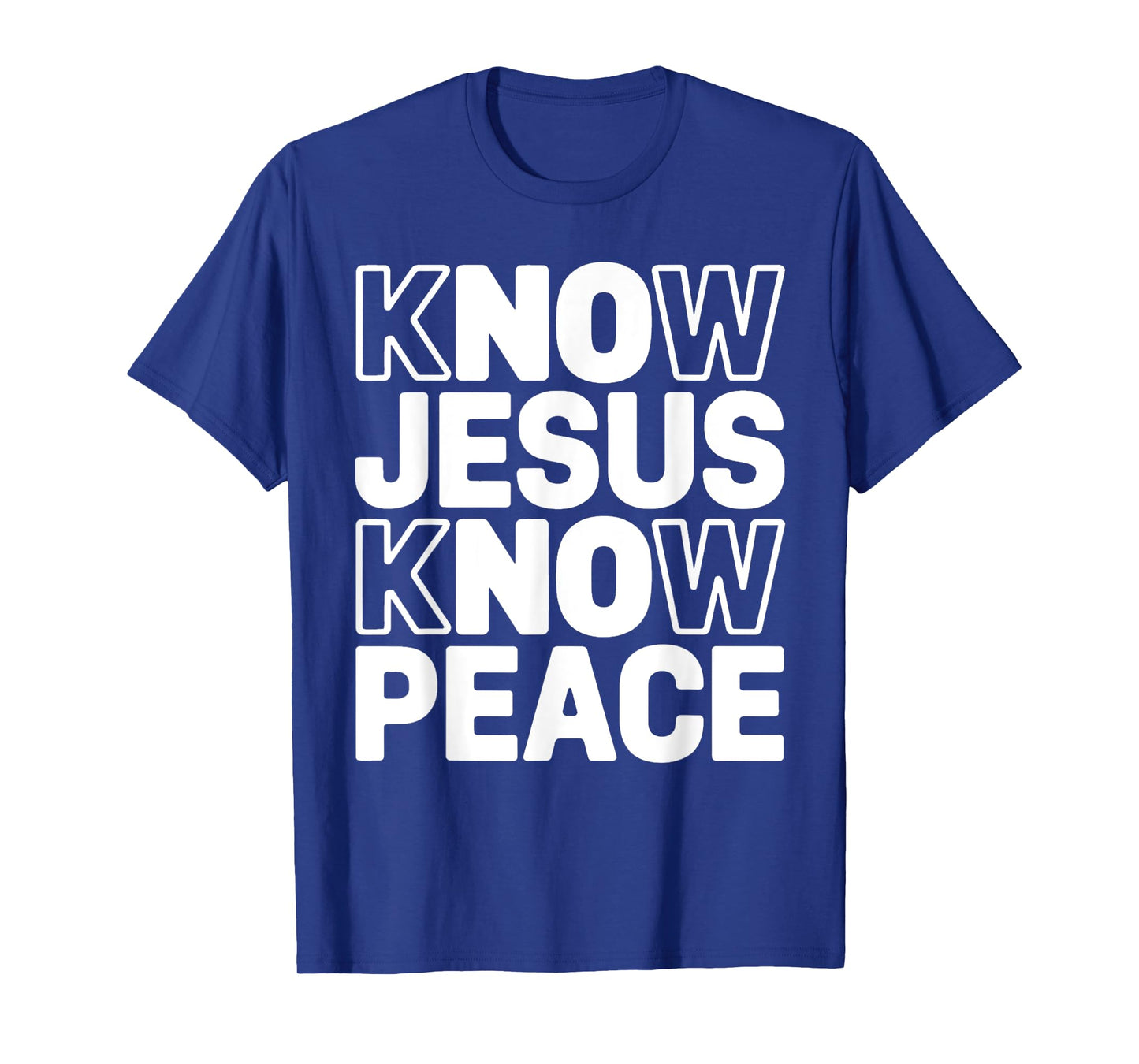 Know Jesus Know Peace Religious God Church Christian T-Shirt