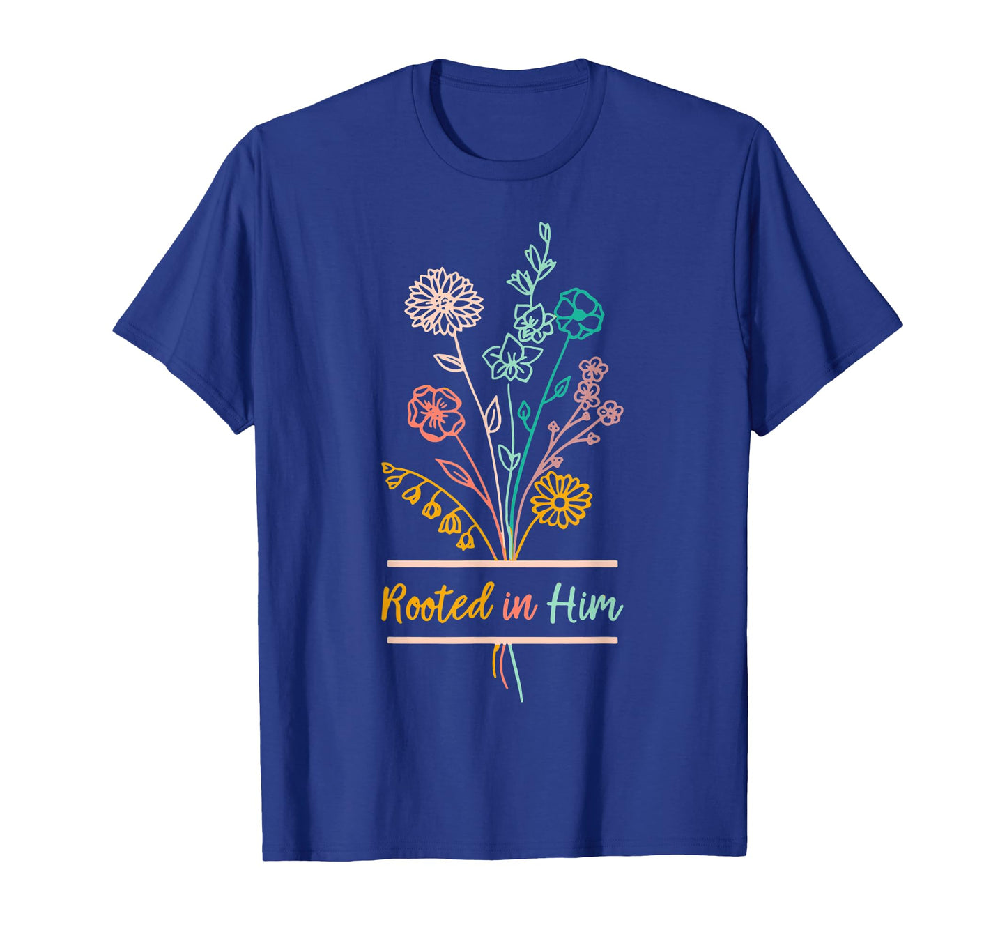 Rooted In Him Colossians 26-7 Christian Floral Graphic Faith T-Shirt