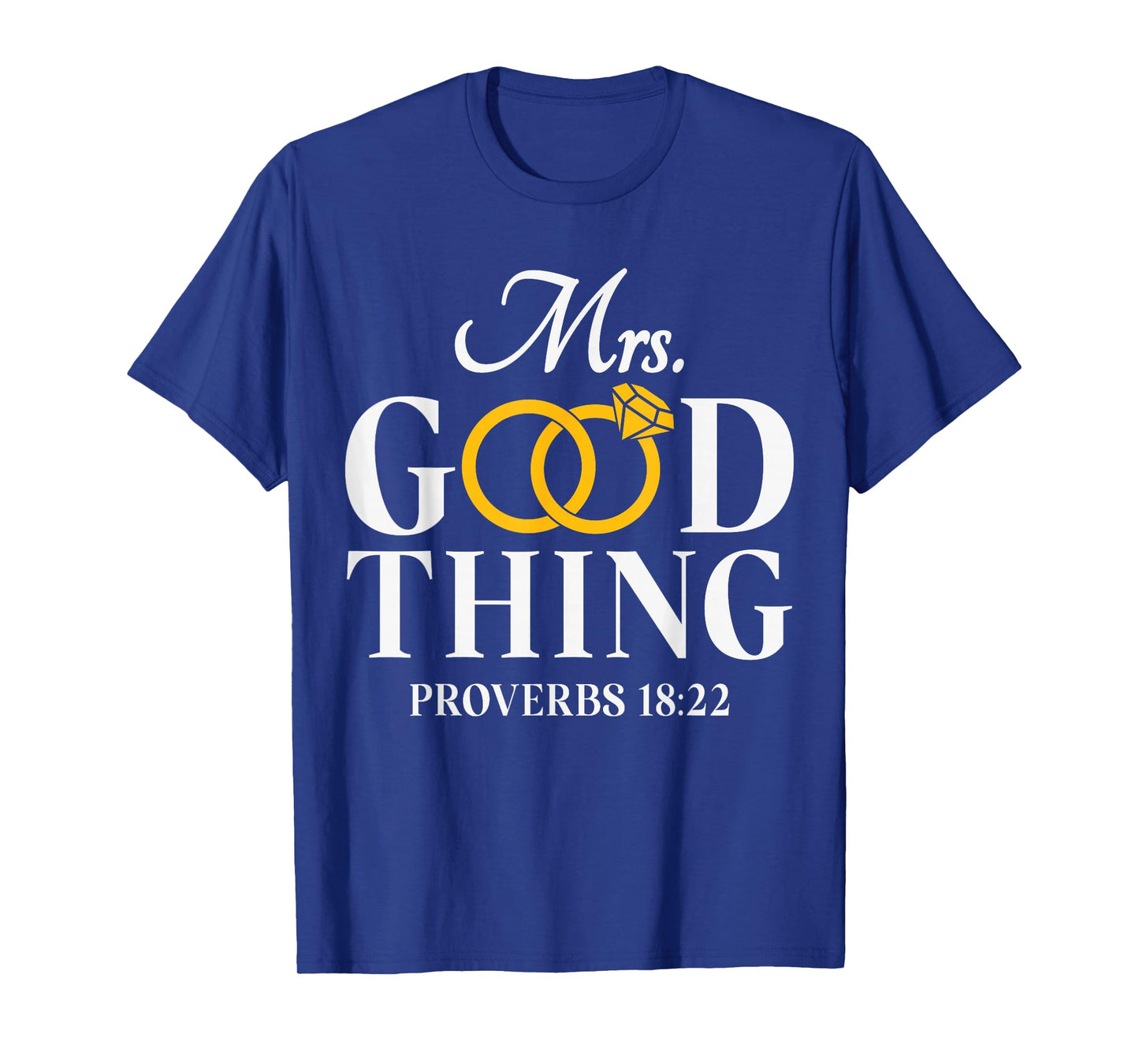 He Who Finds A Wife Finds A Good Thing Husband Gifts T-Shirt