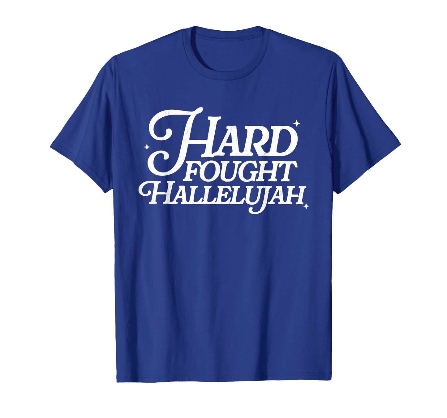 Hard Fought Hallelujah Retro Christian Bible Verse Religious T-Shirt