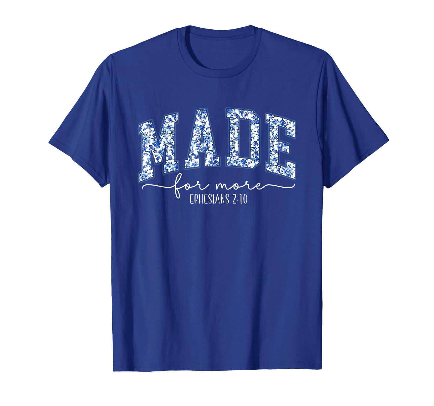 Toile Blue Flower Made For More Ephesians 2:10 Bible Women T-Shirt