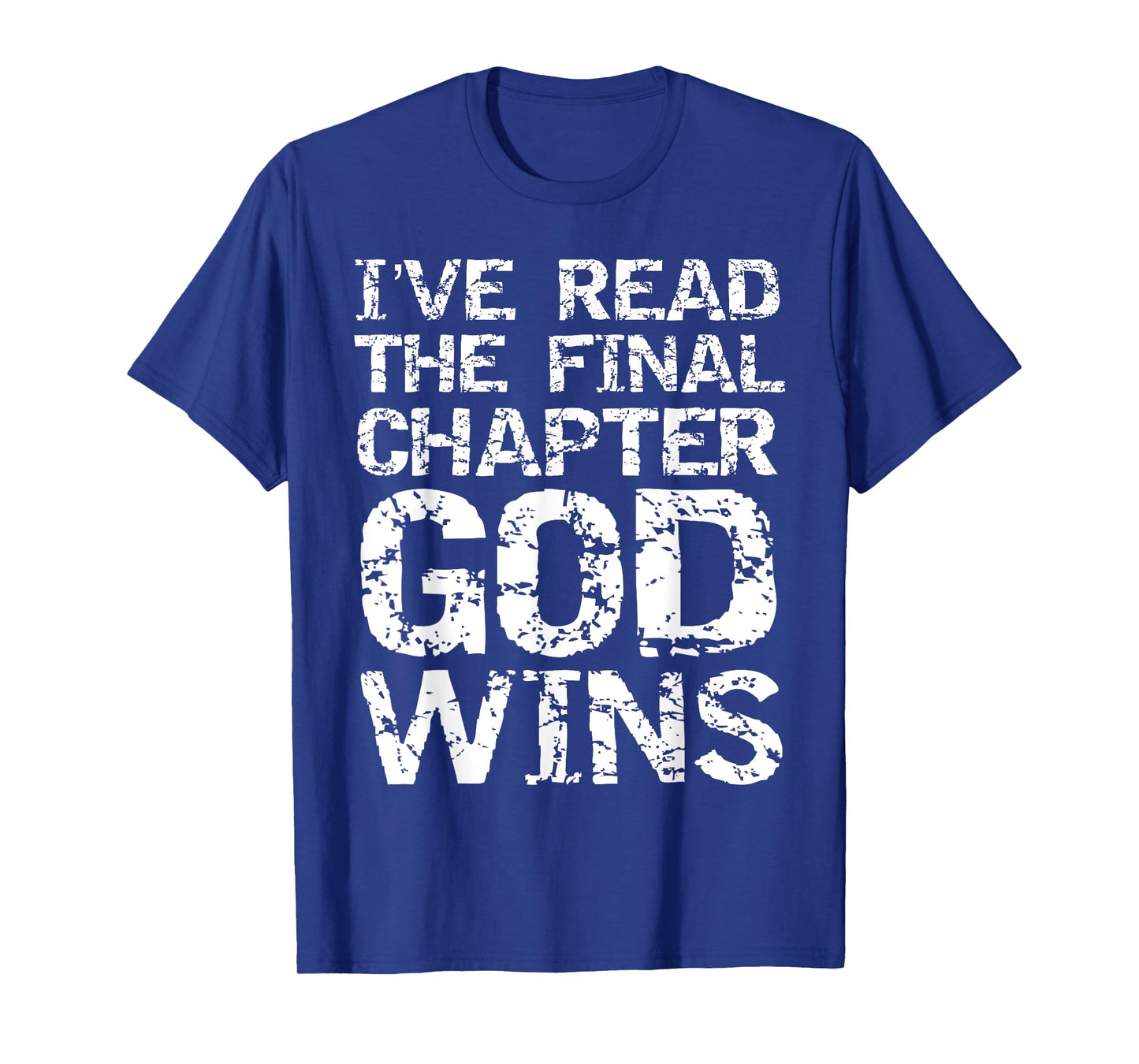 I've Read the Final Chapter God Wins Bible Victory in Jesus T-Shirt
