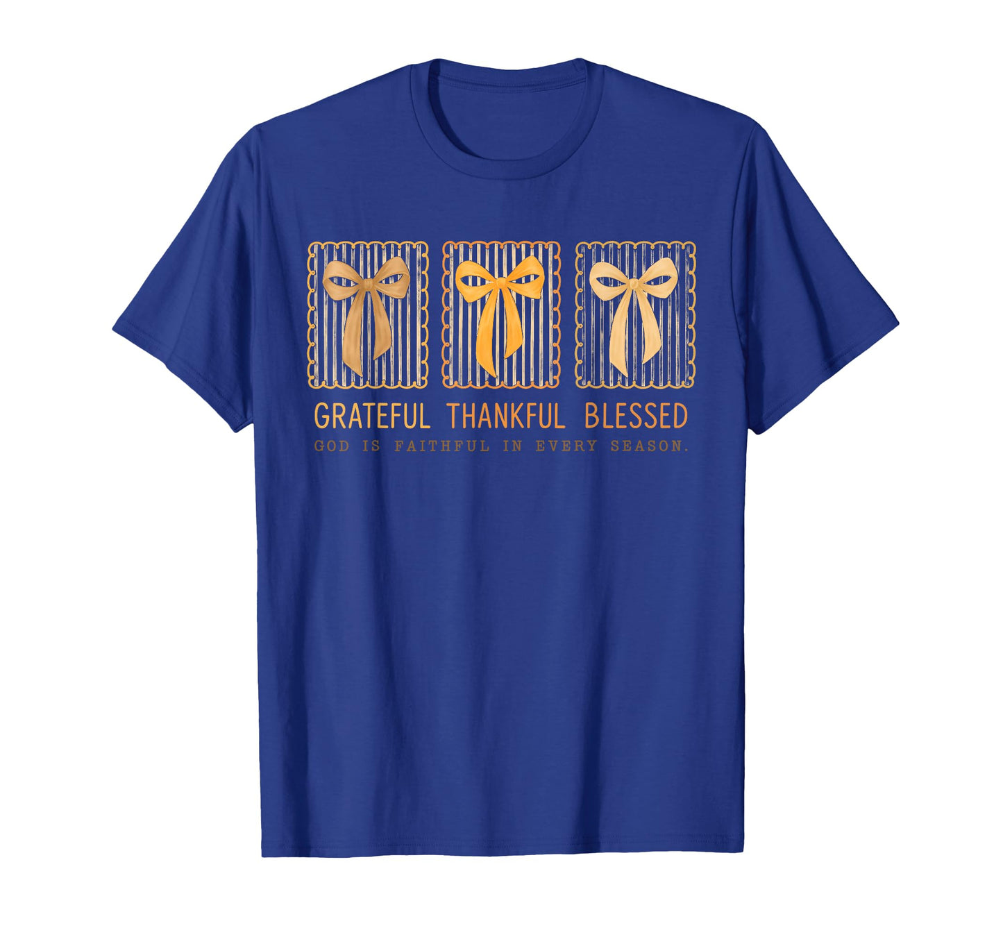 Grateful Thankful Blessed God is Faithful in Every Season T-Shirt