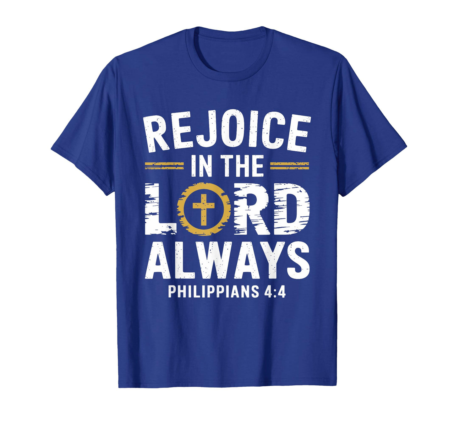 Rejoice In The Lord Always T-Shirt