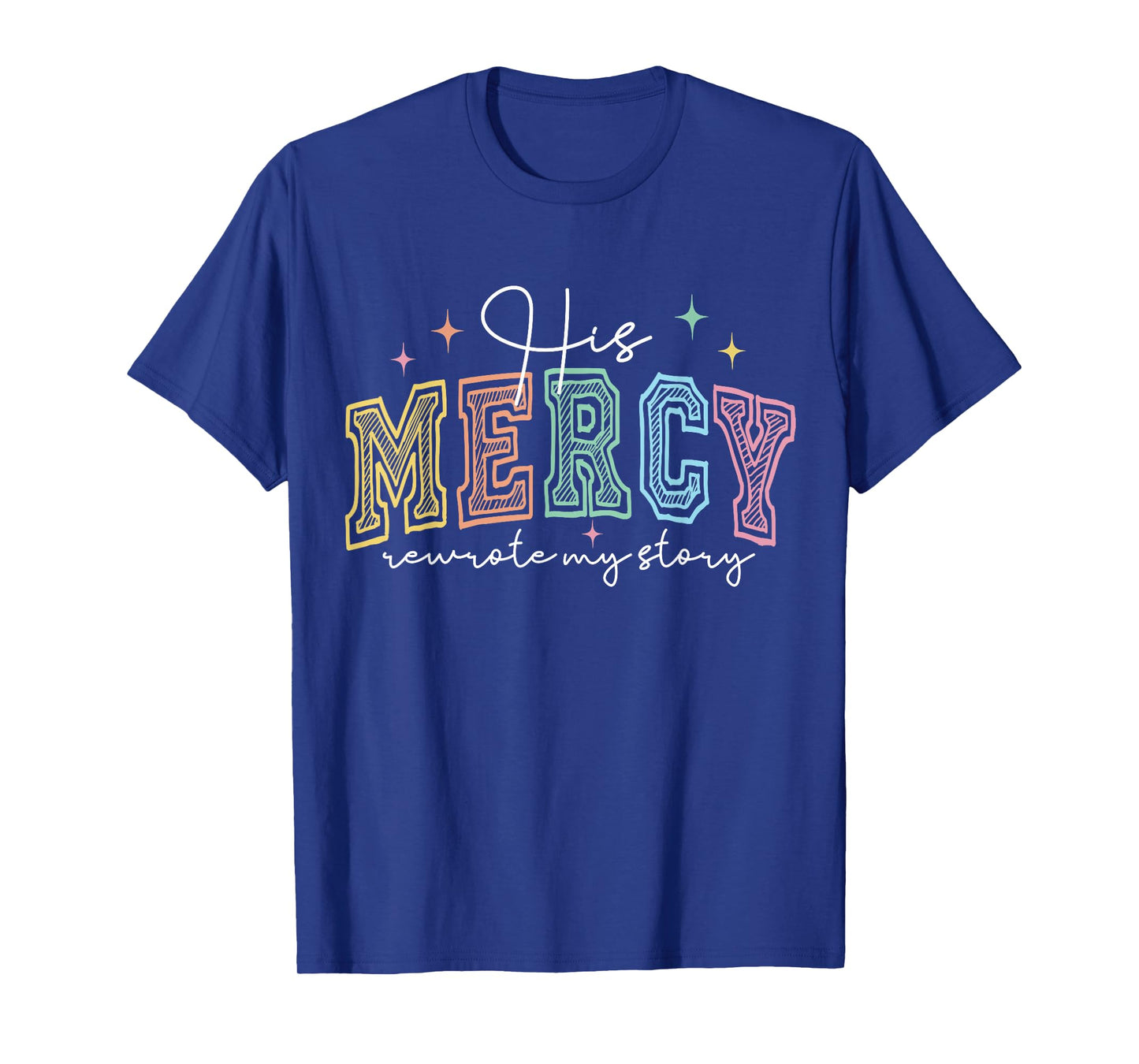 His Mercy Rewrote My Story Christian Religious Faith Based T-Shirt