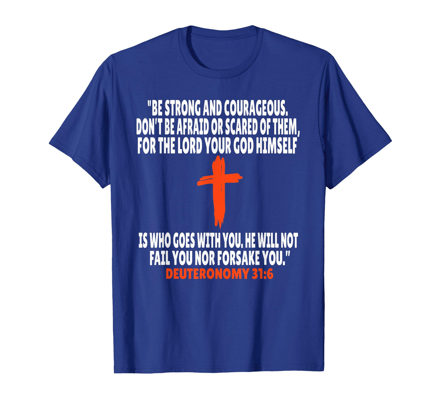 Deuteronomy 31:6 Bible Verses Scripture T-Shirt