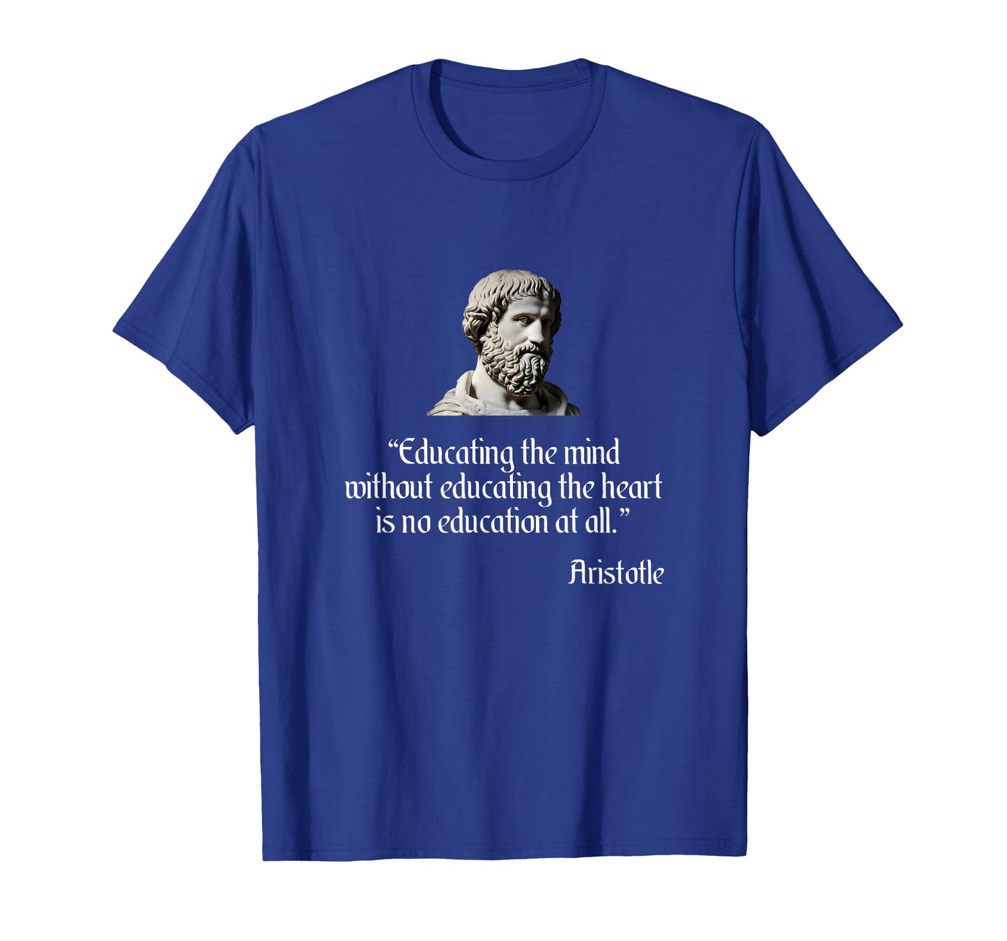 Aristotle Shirt on Education Philosophy T-Shirt