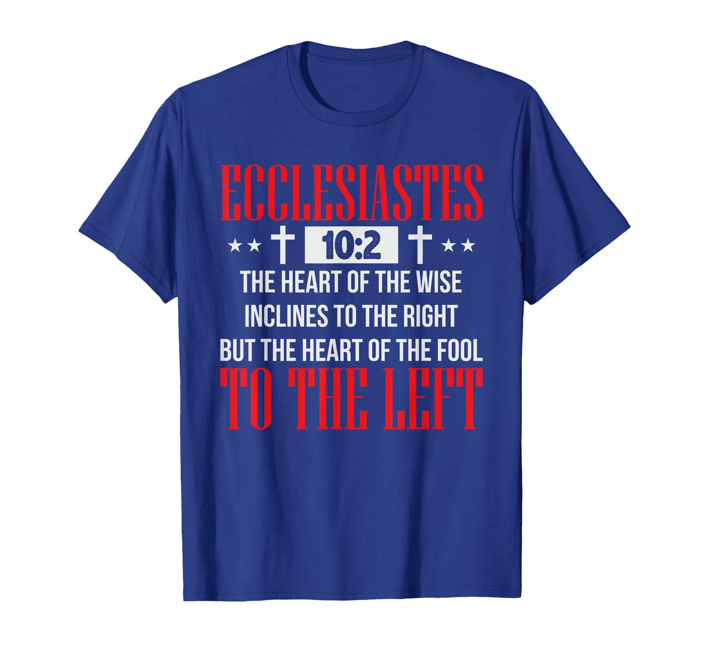 Ecclesiastes 10:2 Shirt Funny Christian Gift T-Shirt